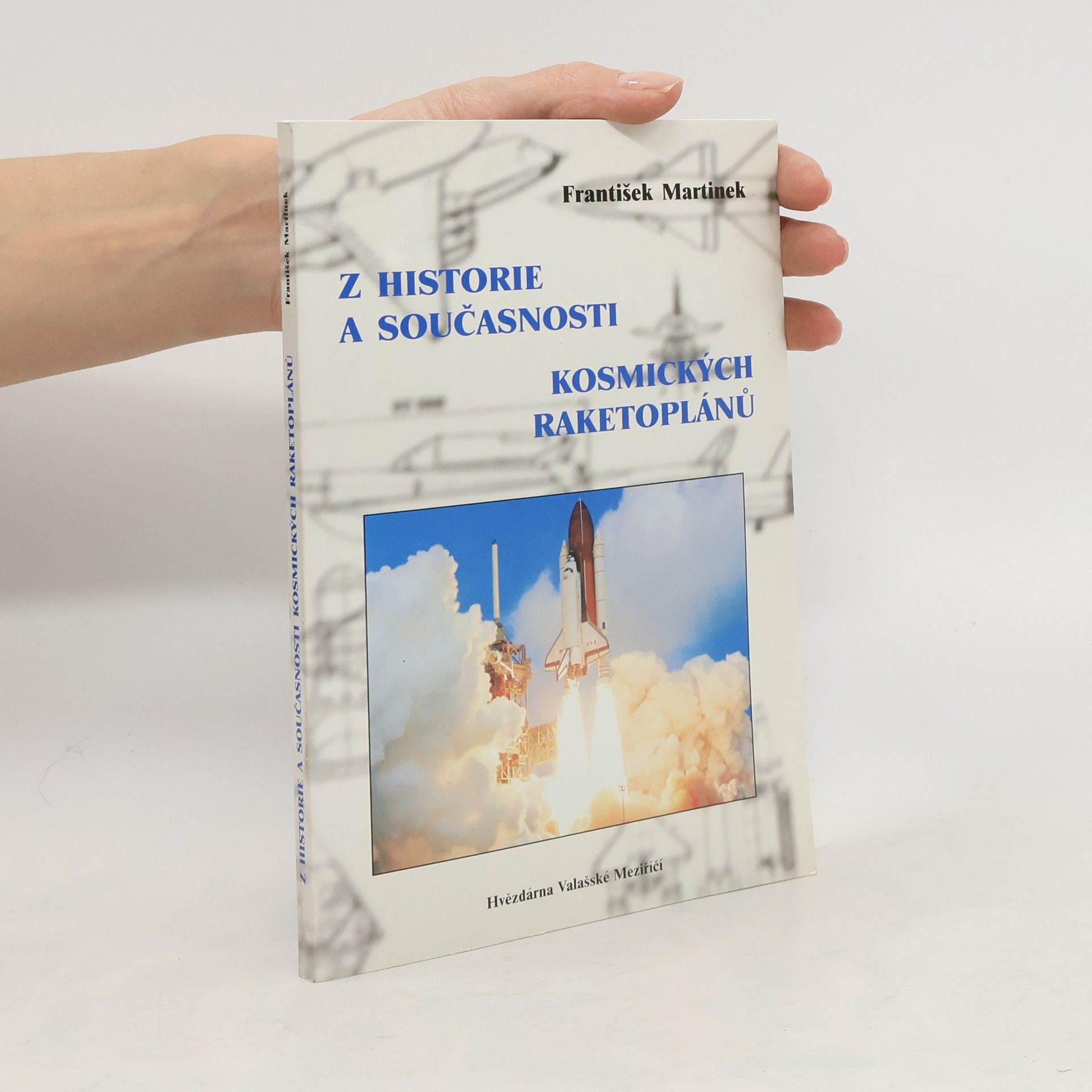 František Martinek Z historie a současnosti kosmických raketoplánů