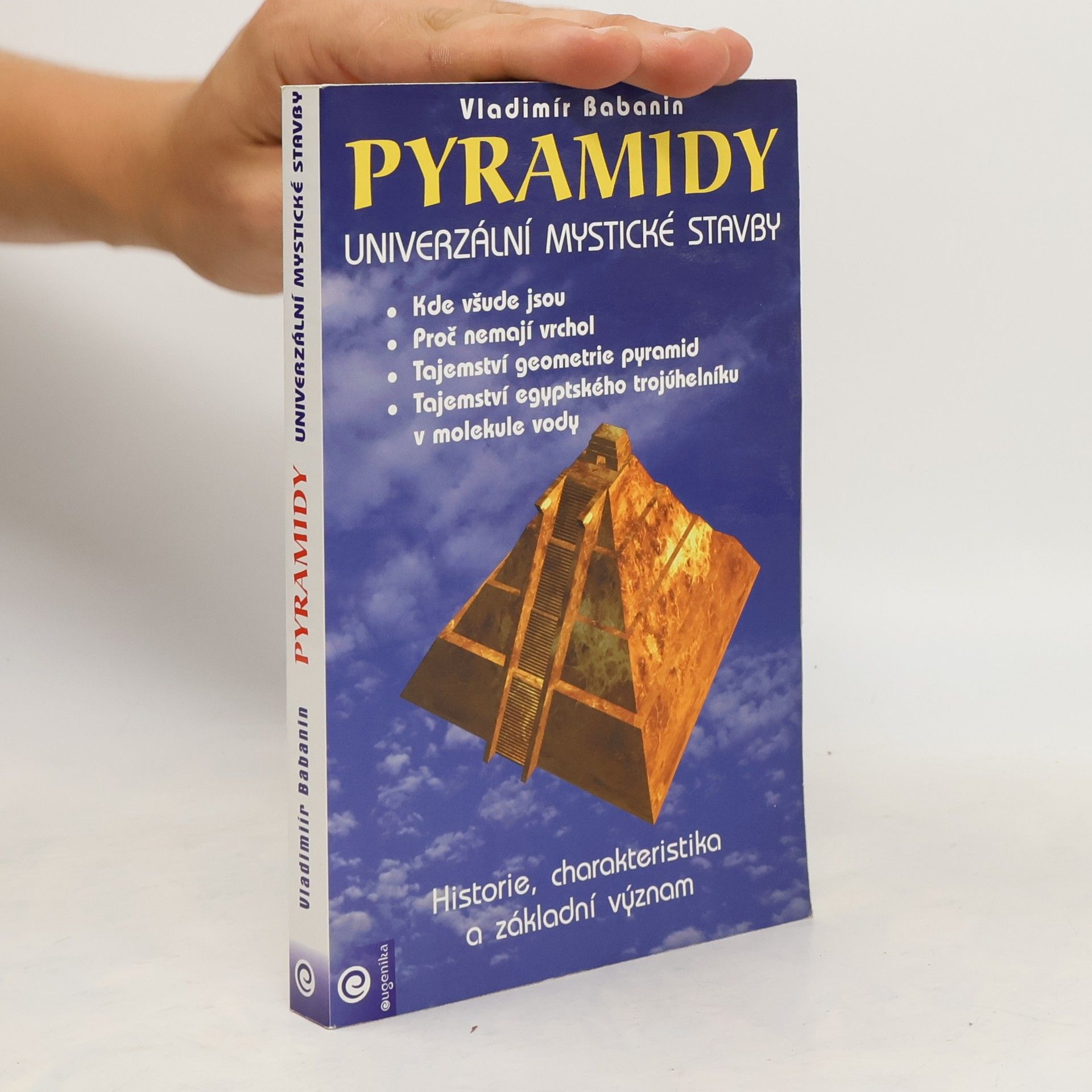 Vladimir Petrovič Babanin Pyramidy - univerzální mystické stavby
