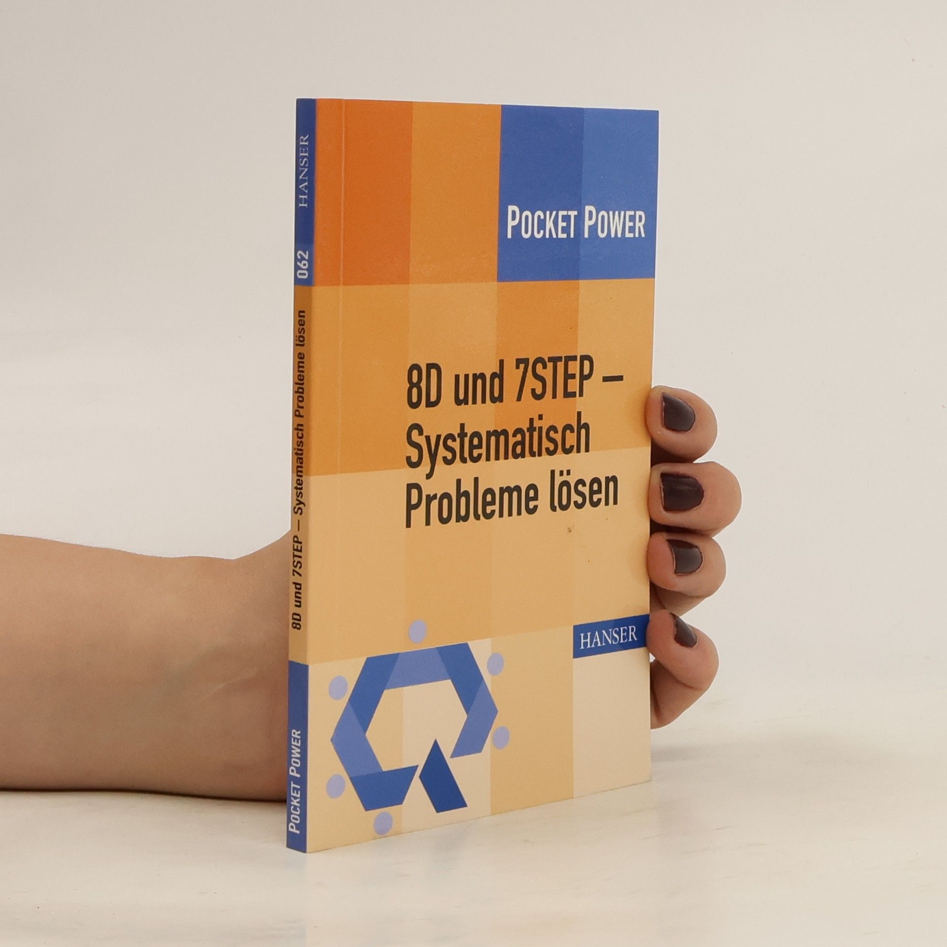 8D und 7STEP - systematisch Probleme lösen