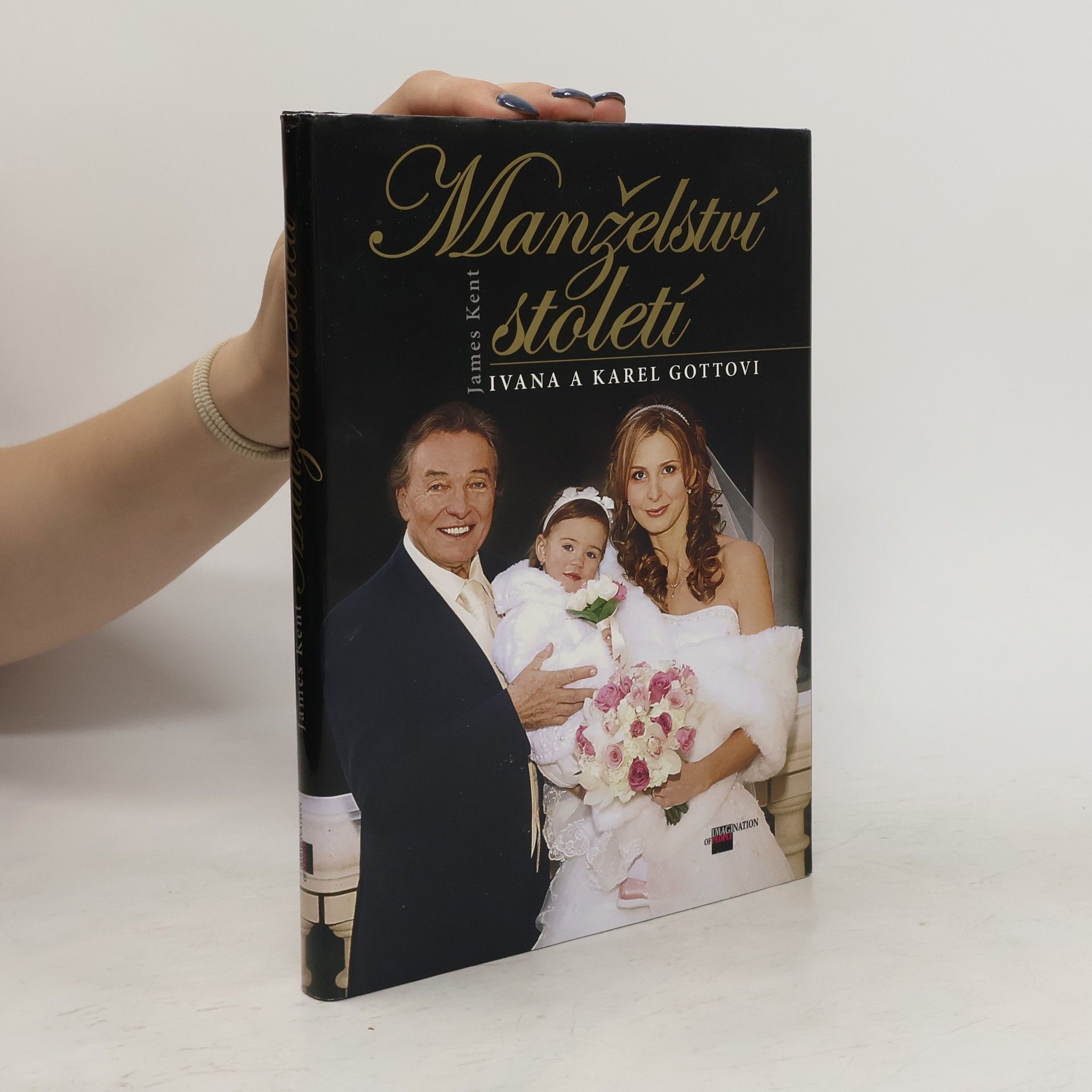 James Kent Manželství století. Ivana a Karel Gottovi