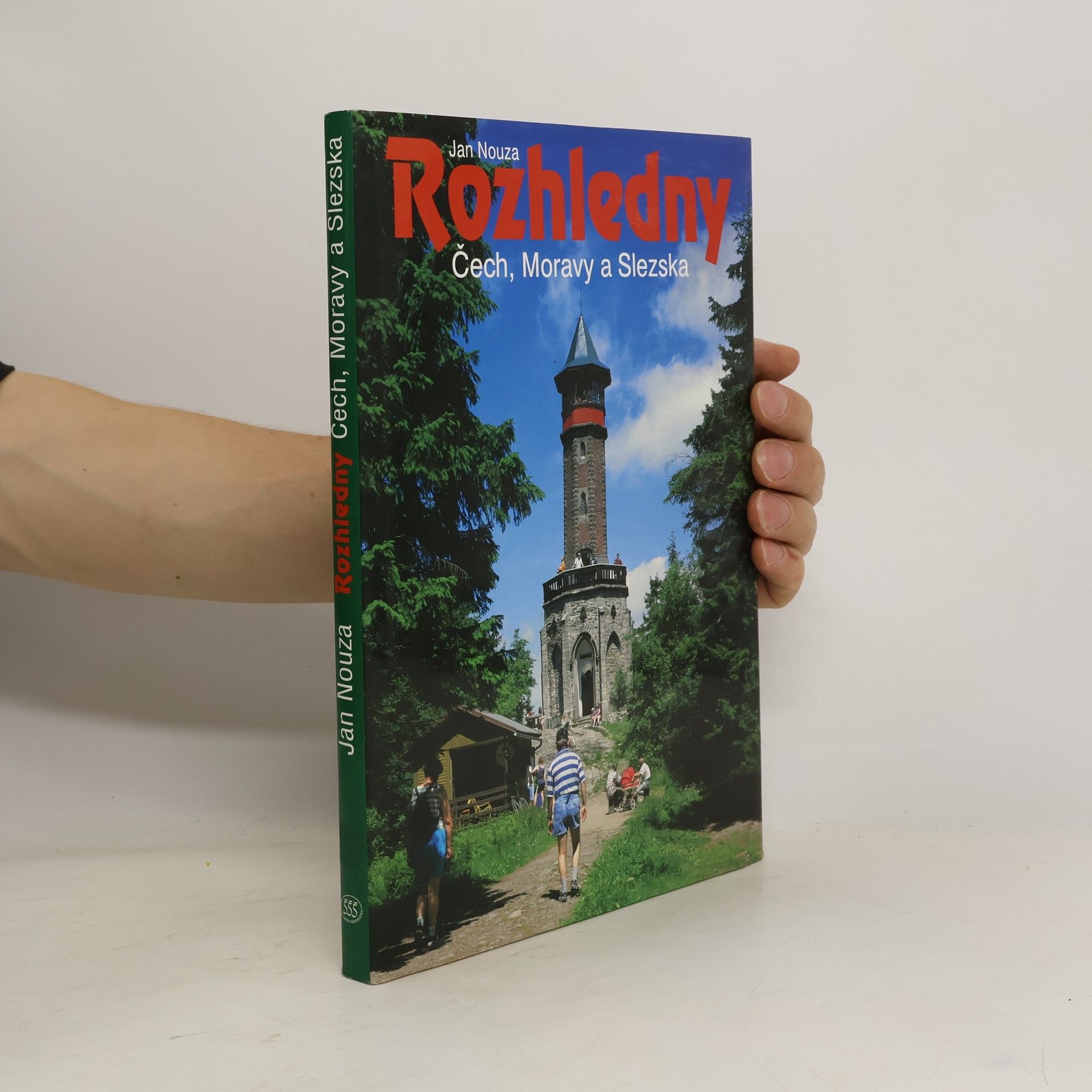 Jan Nouza Rozhledny Čech, Moravy a Slezska