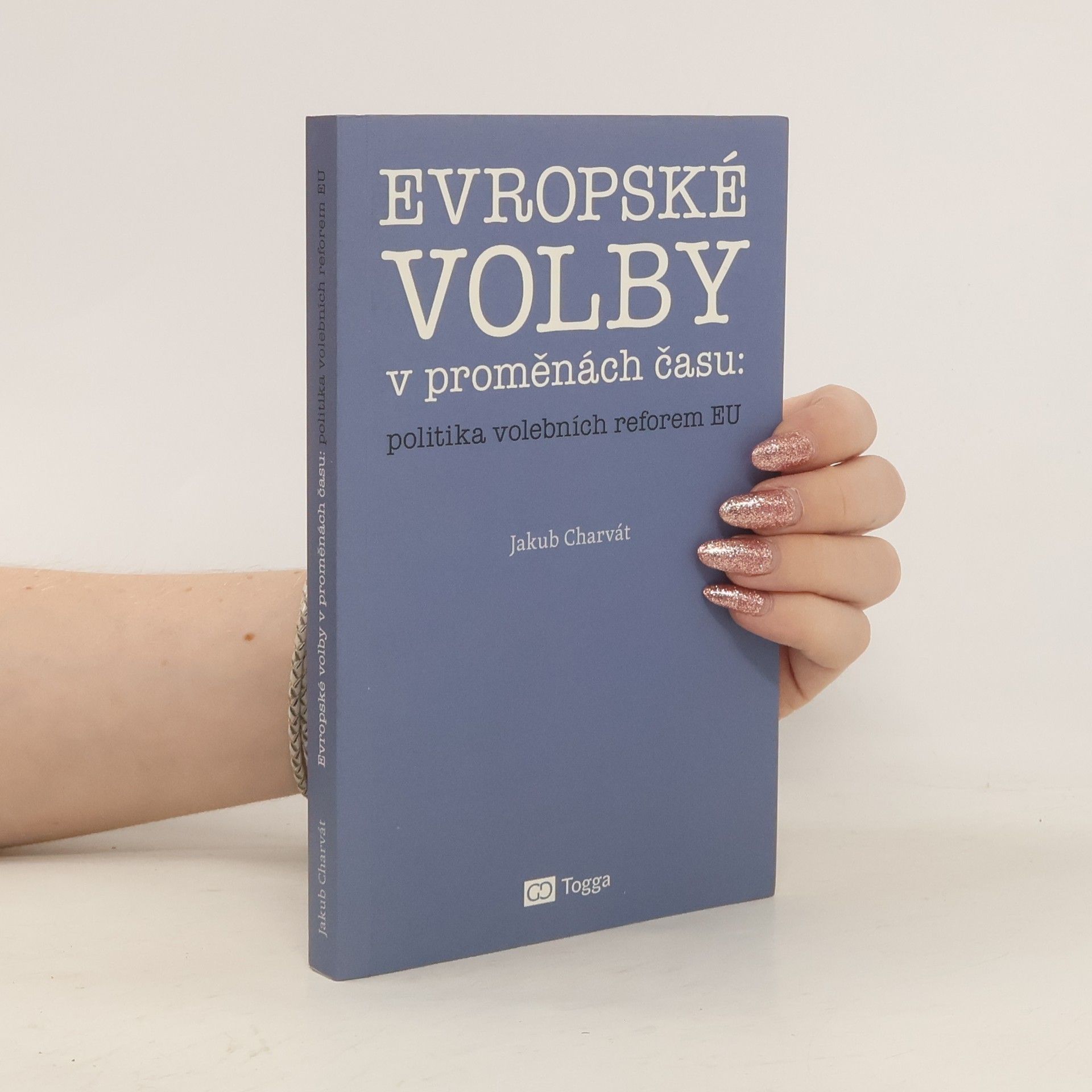 Jakub Charvát Evropské volby v proměnách času: Politika volebních reforem EU