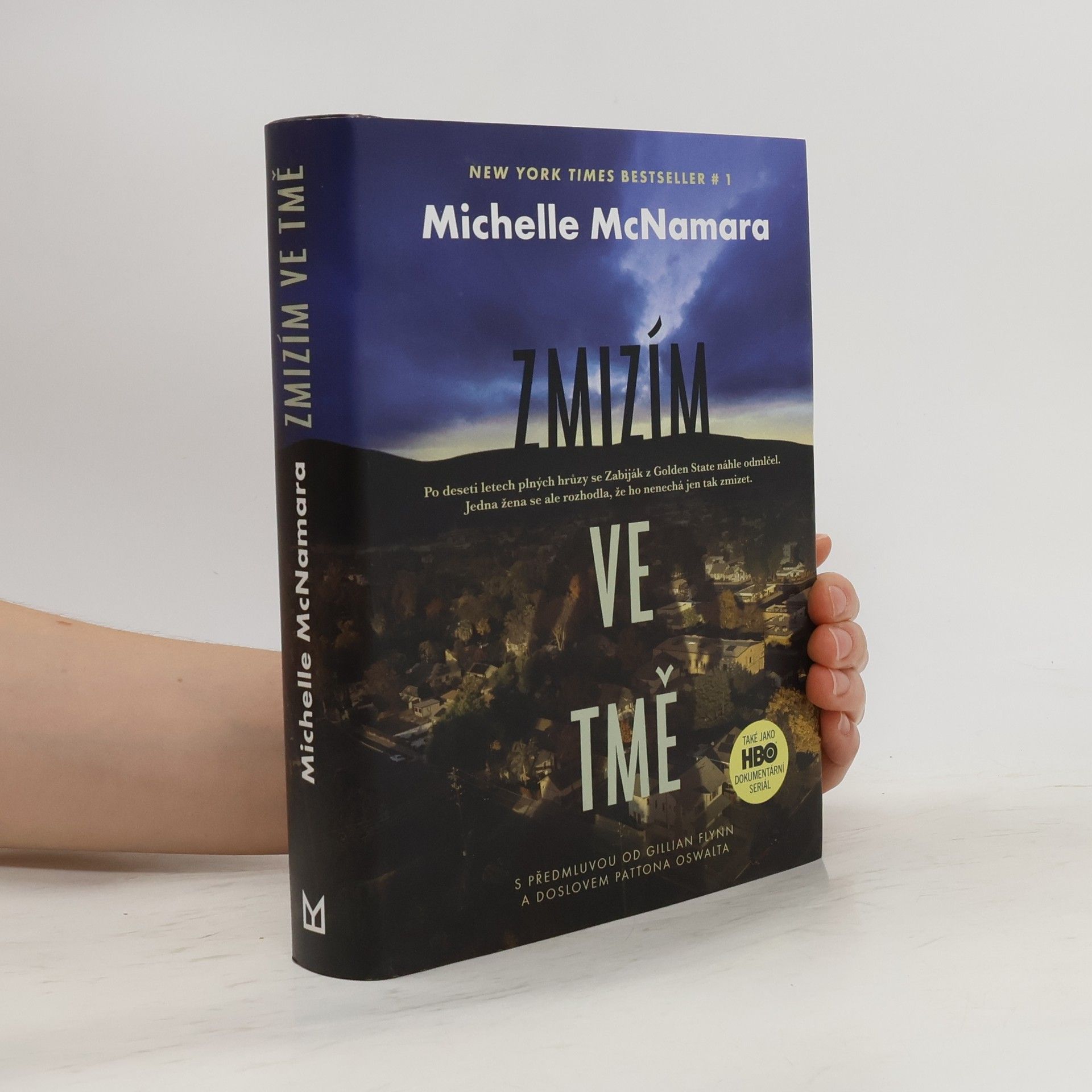 Michelle McNamara Zmizím ve tmě : obsesivní pátrání jedné ženy po zabijákovi z Golden State