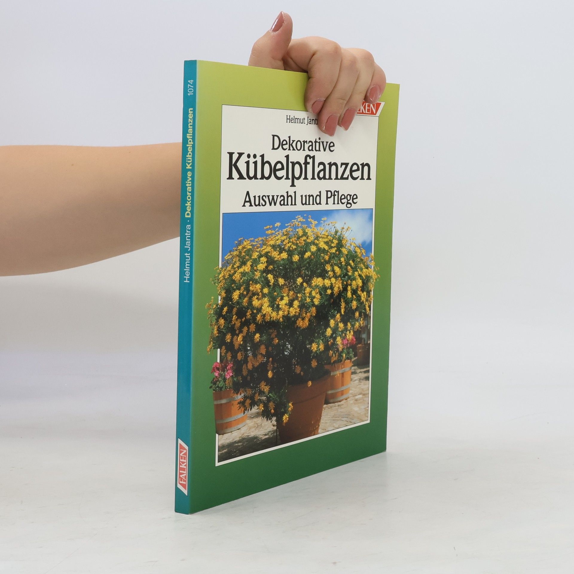 Helmut Jantra Dekorative Kübelpflanzen