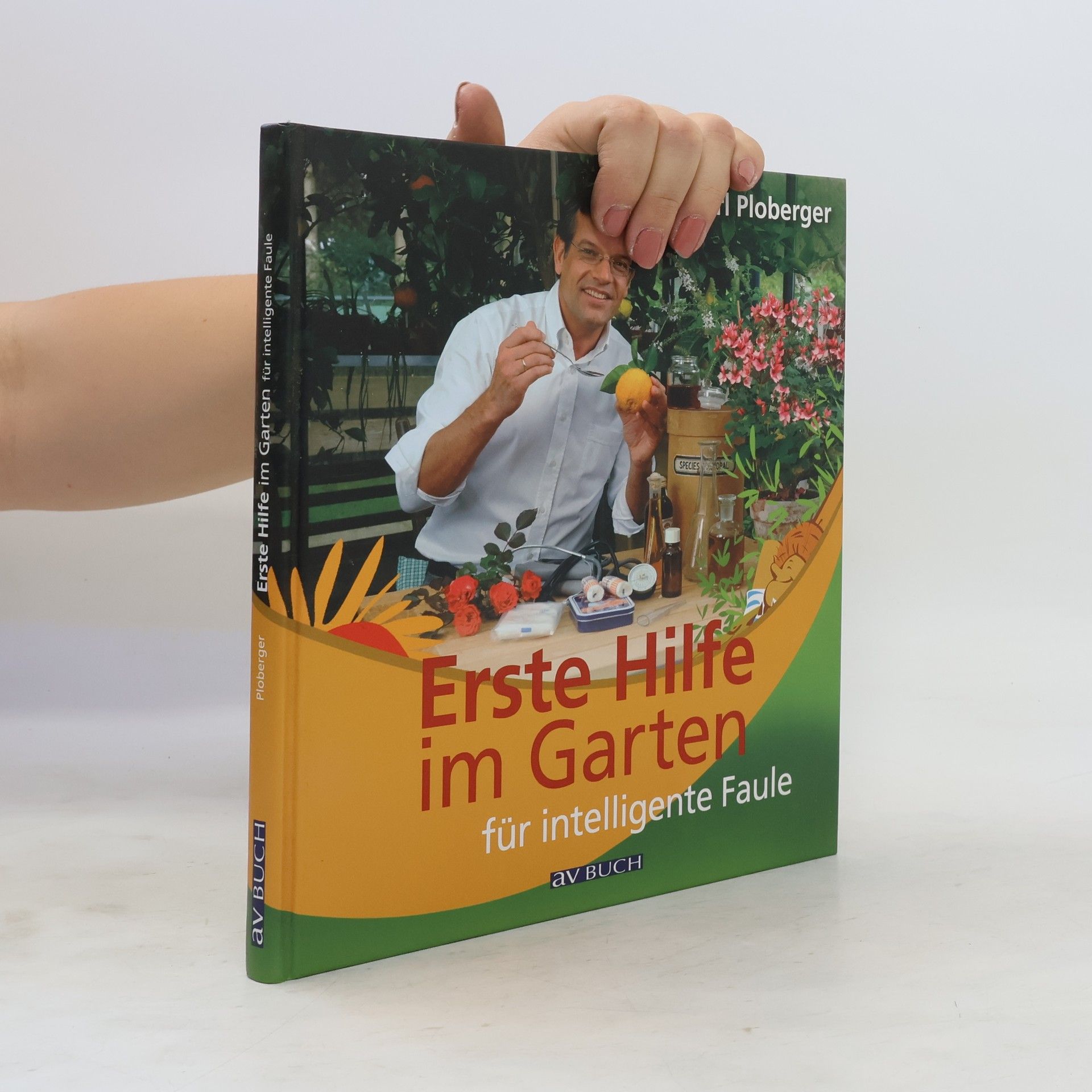 Karl Ploberger Erste Hilfe im Garten für intelligente Faule