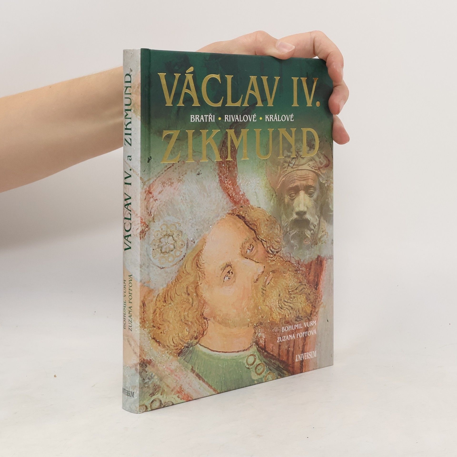 Bohumil Vurm Václav IV. a Zikmund
