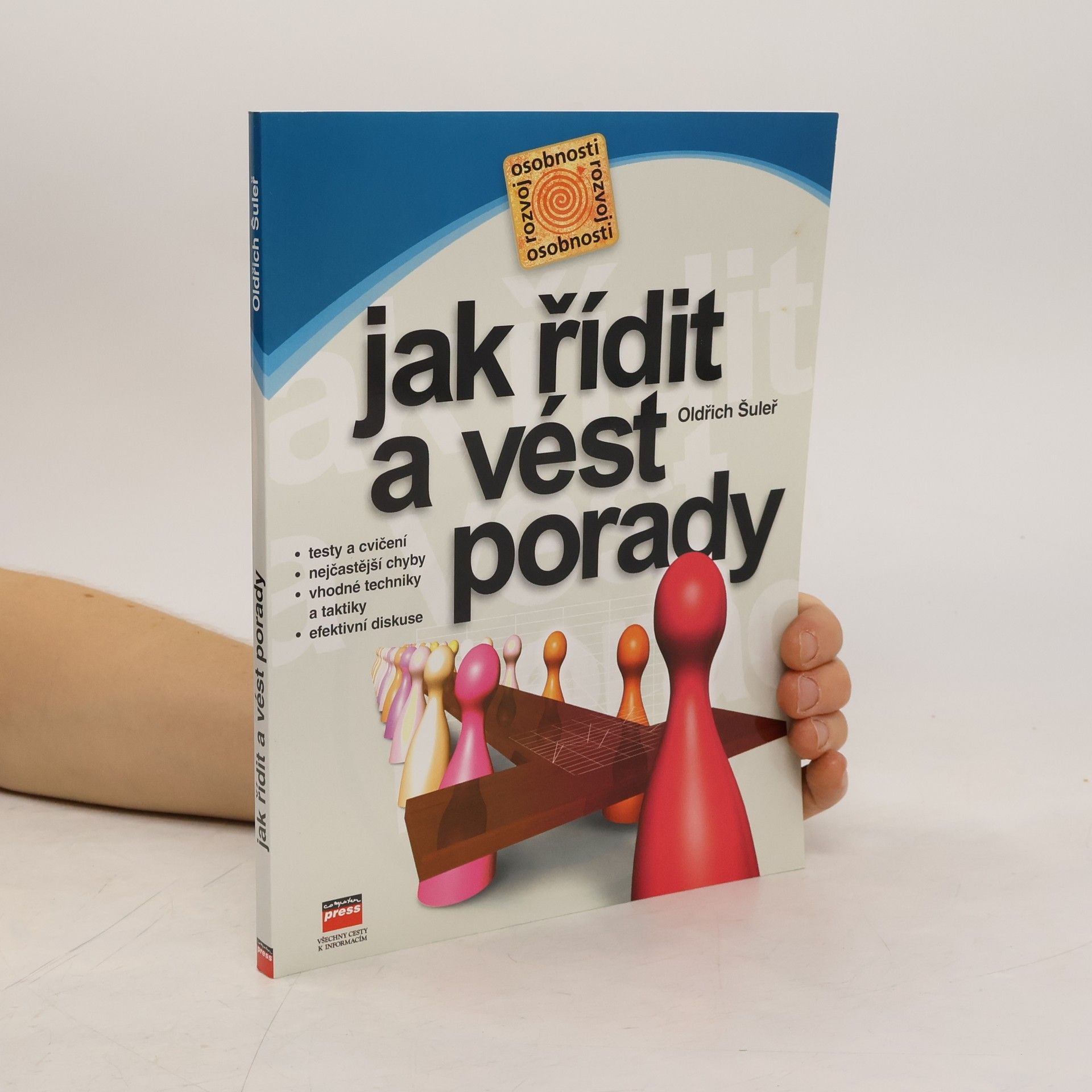 Oldřich Šuleř Jak řídit a vést porady