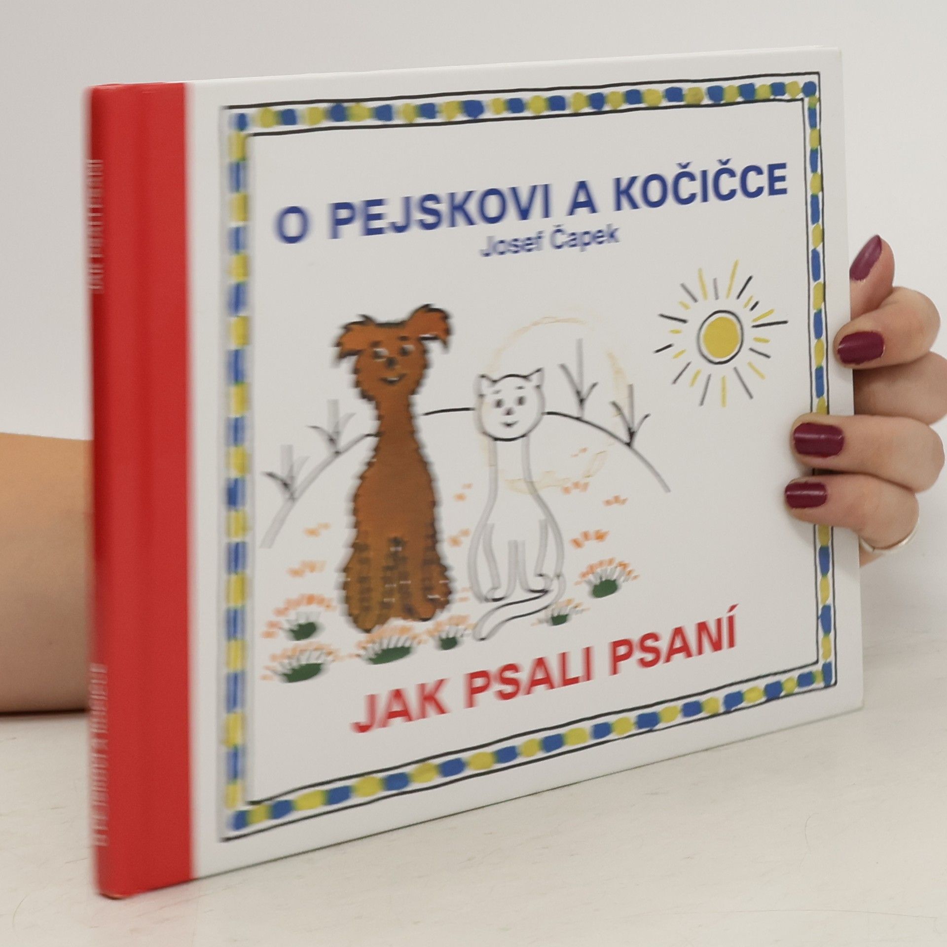 Josef Čapek O pejskovi a kočičce. Jak psali psaní