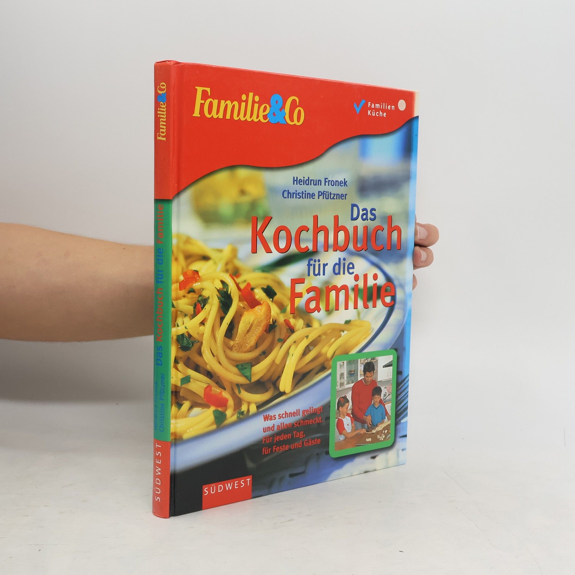 Heidrun Fronek Das Kochbuch für die Familie