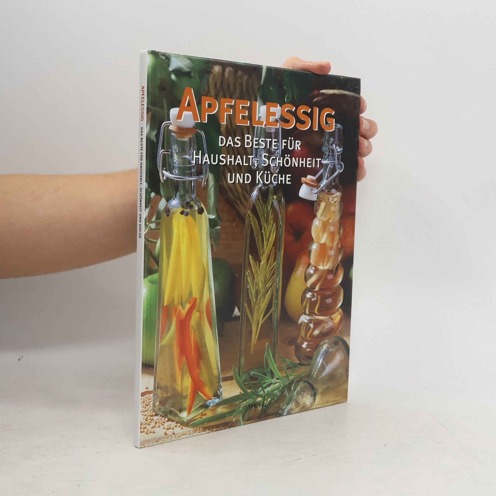 Autorenkollektiv Apfelessig. Das Beste für Haushalt, Schönheit und Küche