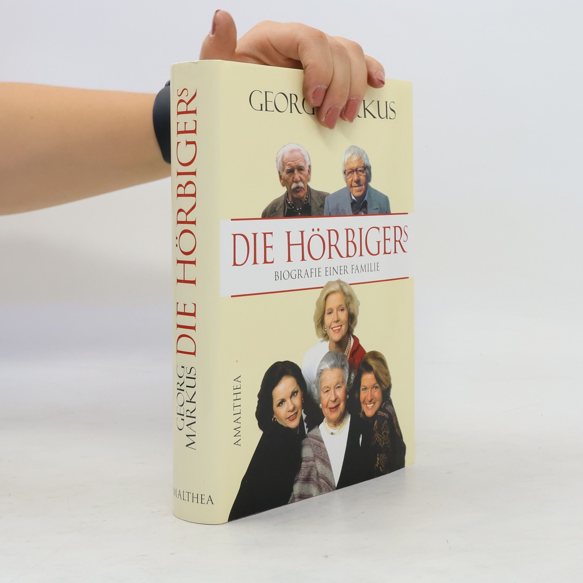 Georg Markus Die Hörbigers: Biografie einer Familie