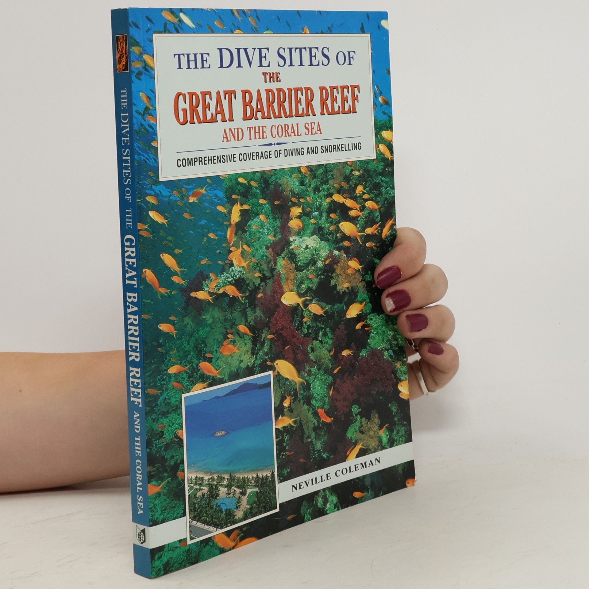 Neville Coleman The Dive Sites of the Great Barrier Reef
