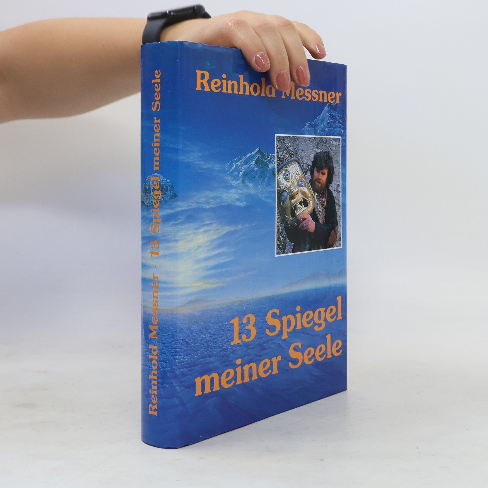 Reinhold Messner 13 Spiegel meiner Seele