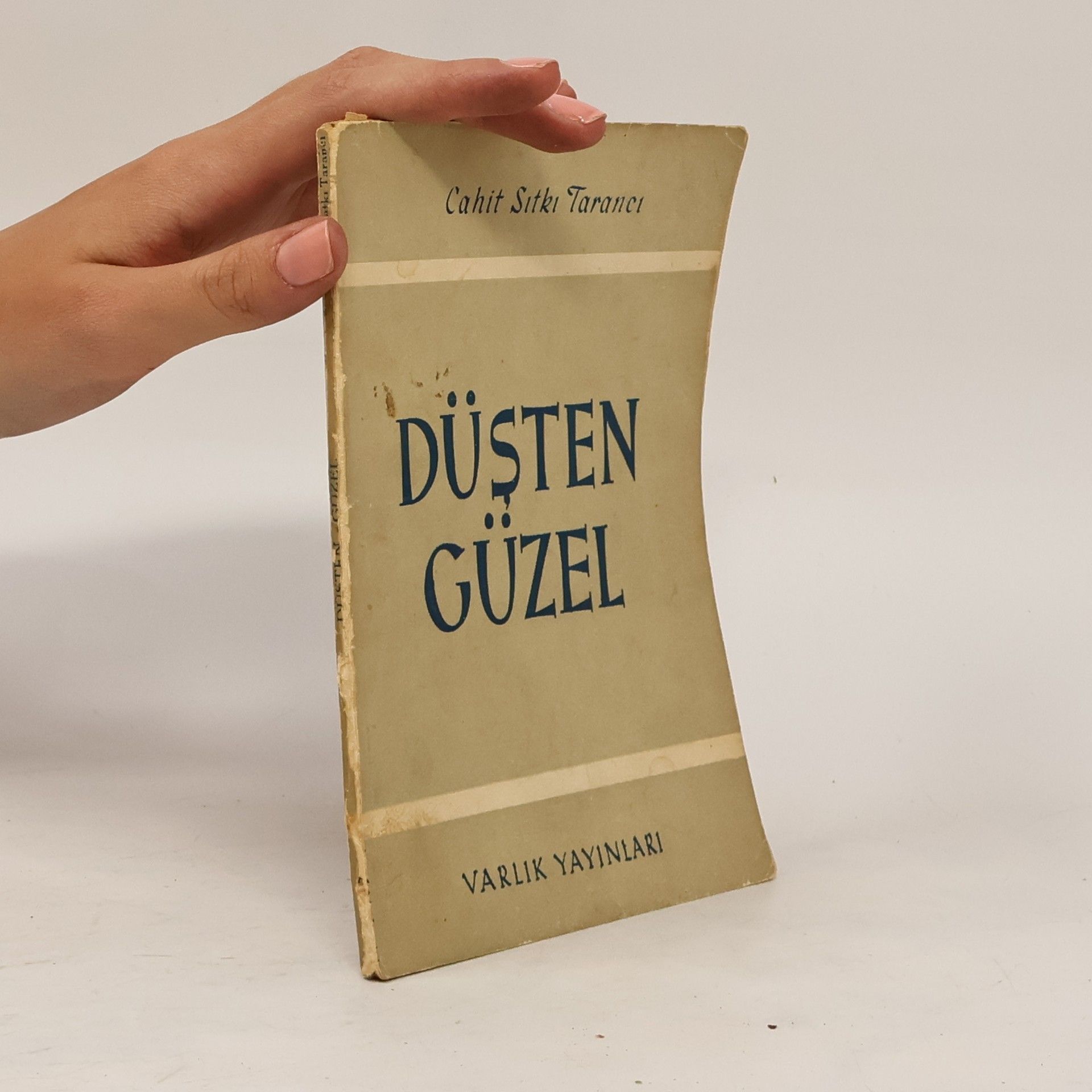 Cahit Sıtkı Tarancı Düşten güzel.