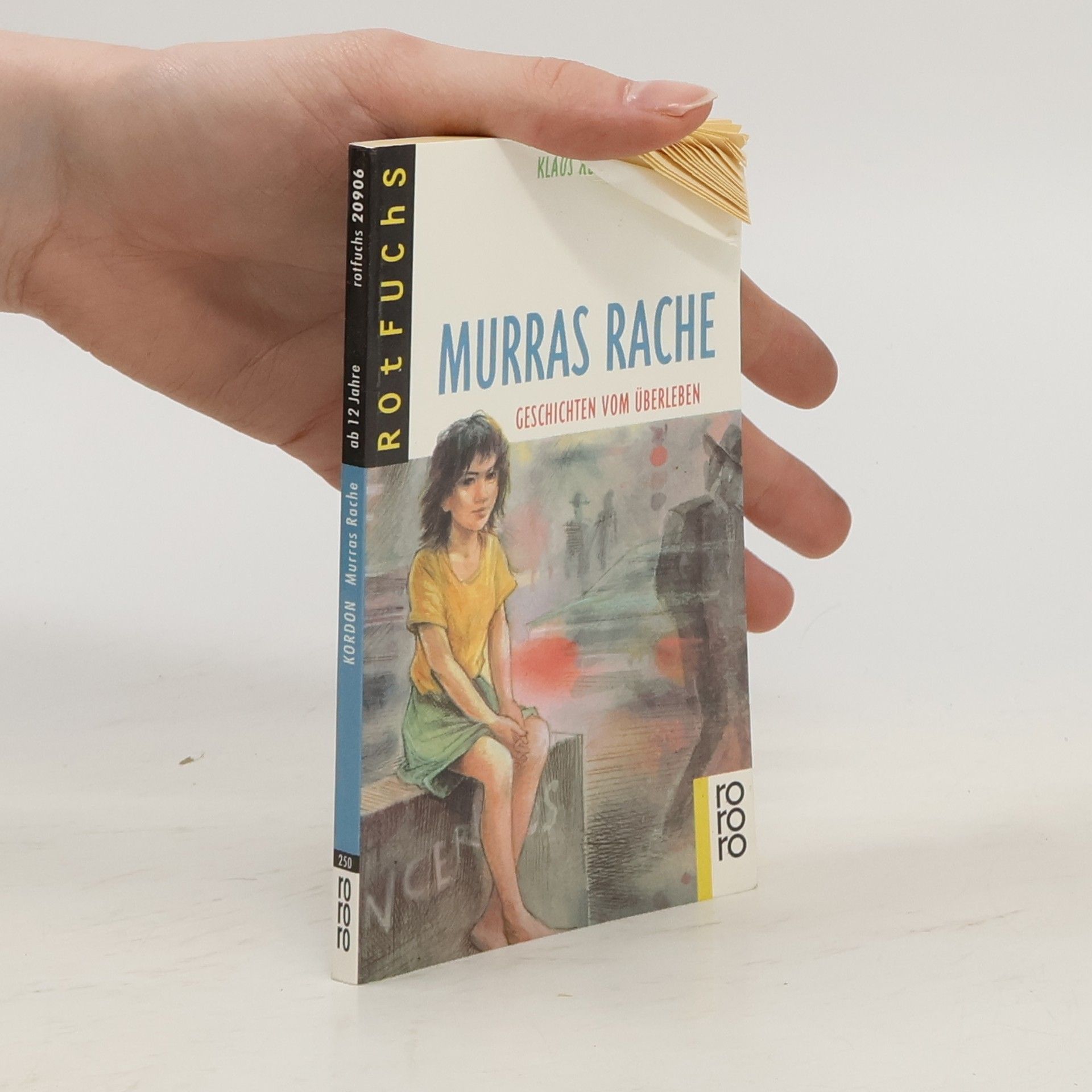 Klaus Kordon Murras Rache. Geschichten vom Überleben.
