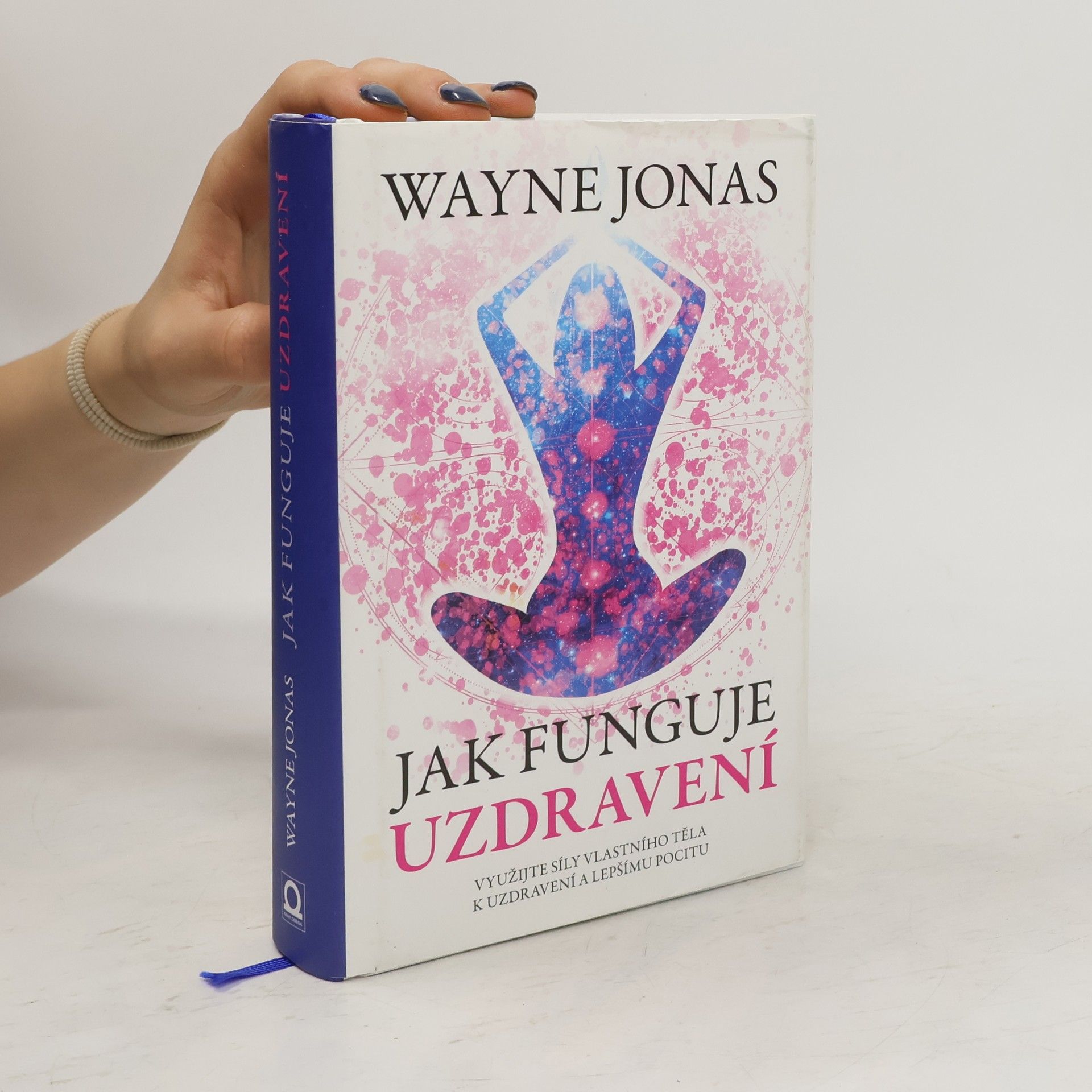 Wayne B. Jonas Jak funguje uzdravení