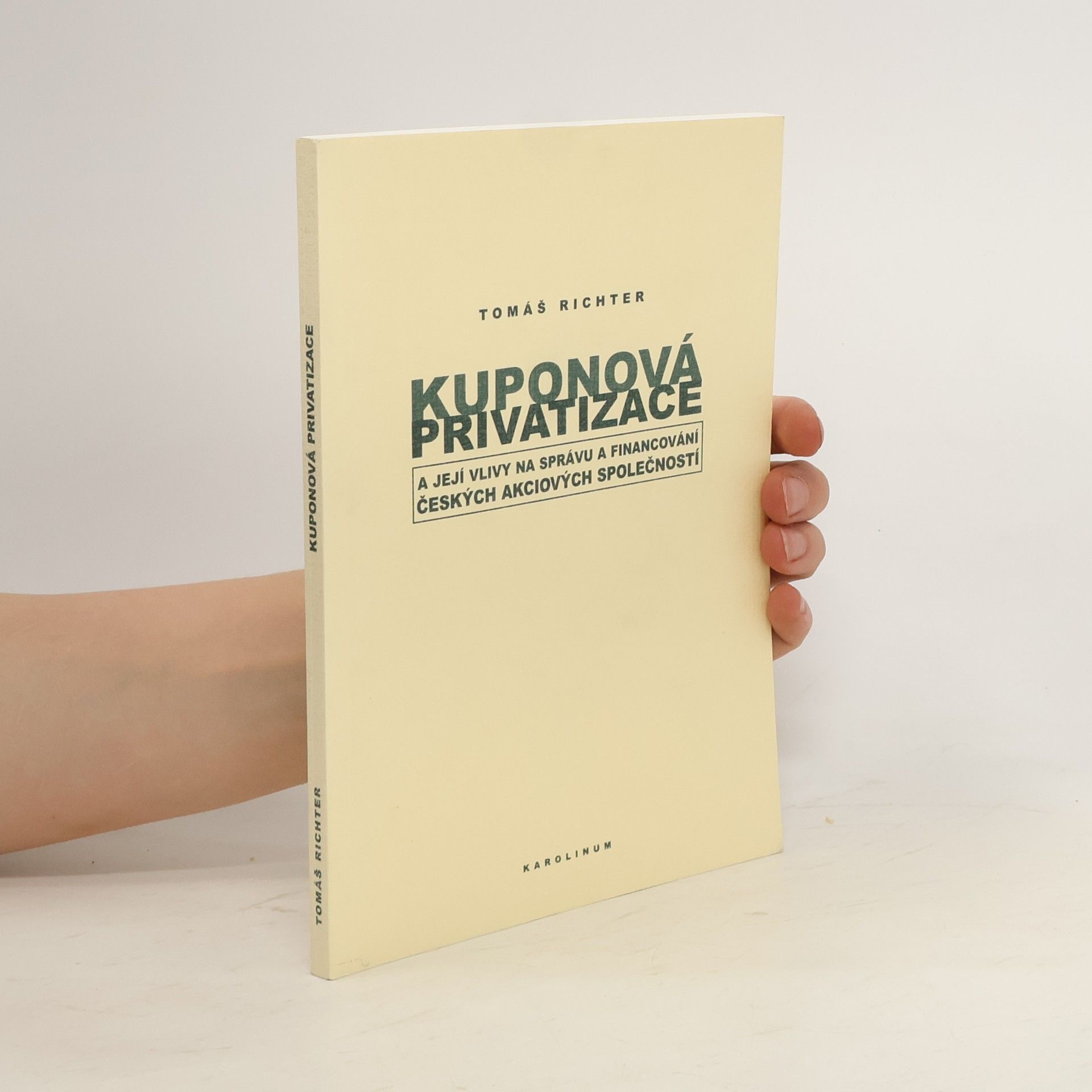 Richter Tomáš Kuponová privatizace a její vlivy na správu a financování českých akciových společností