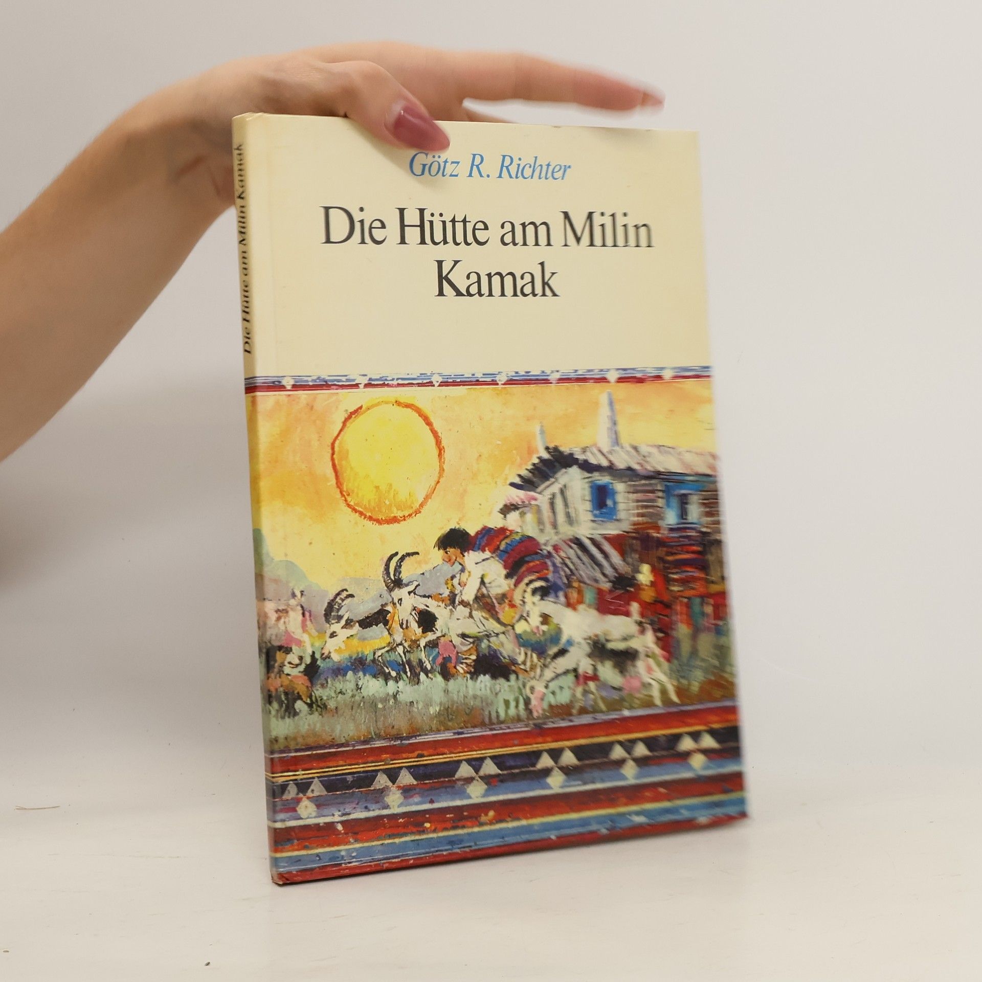 Gotz R. Richter Die Hütte am Milin Kamak