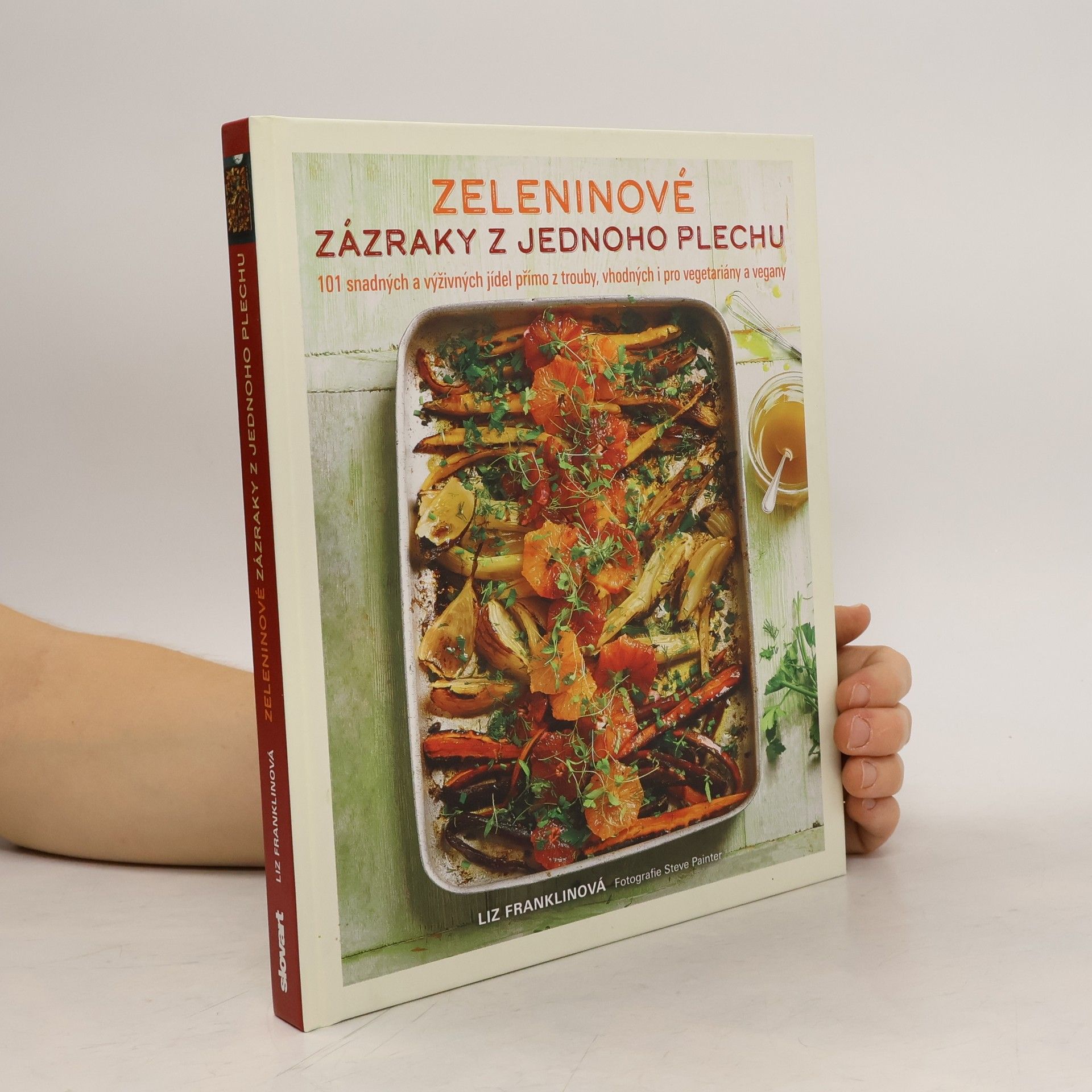 Liz Franklin Zeleninové zázraky z jednoho plechu