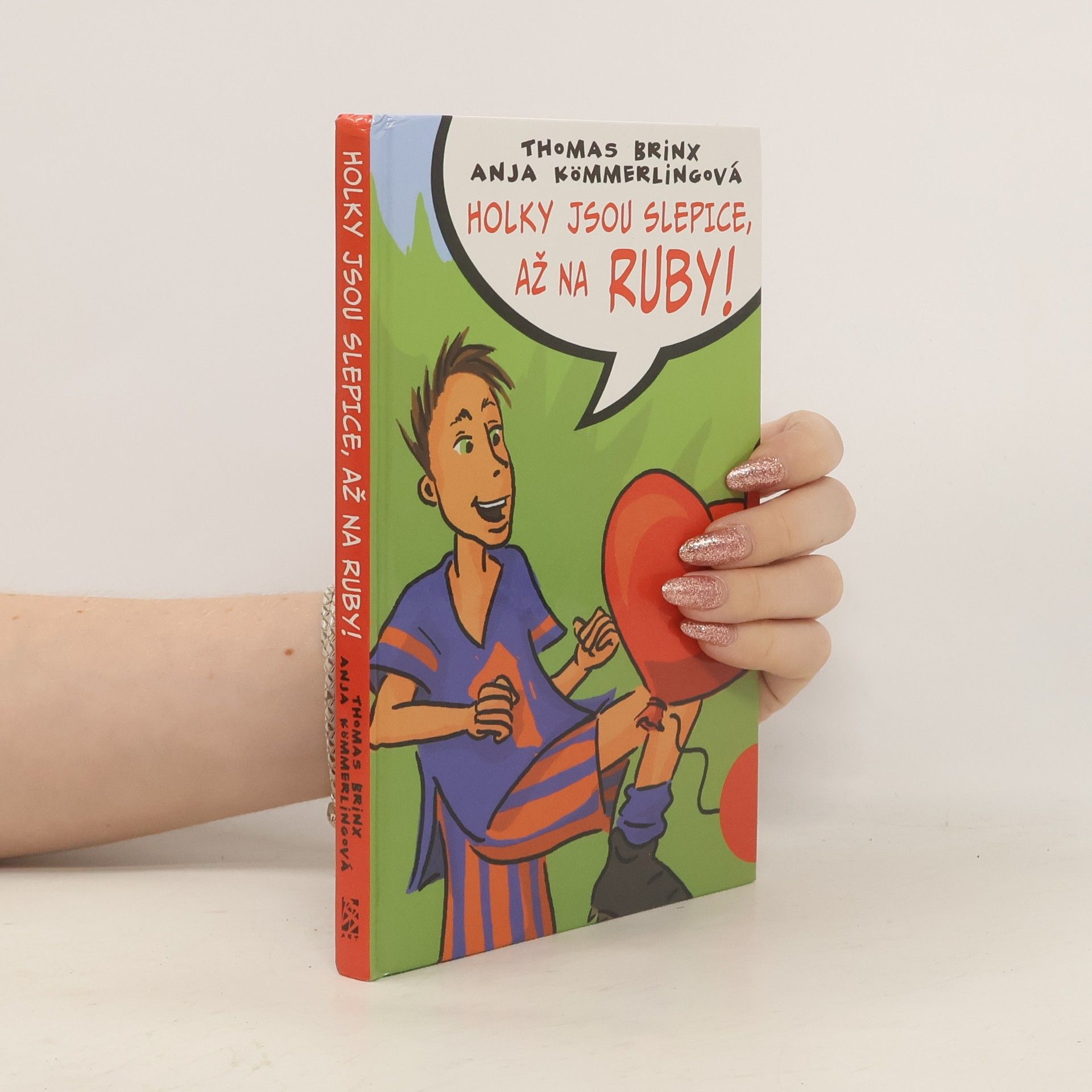 Thomas Brinx Holky jsou slepice, až na Ruby!