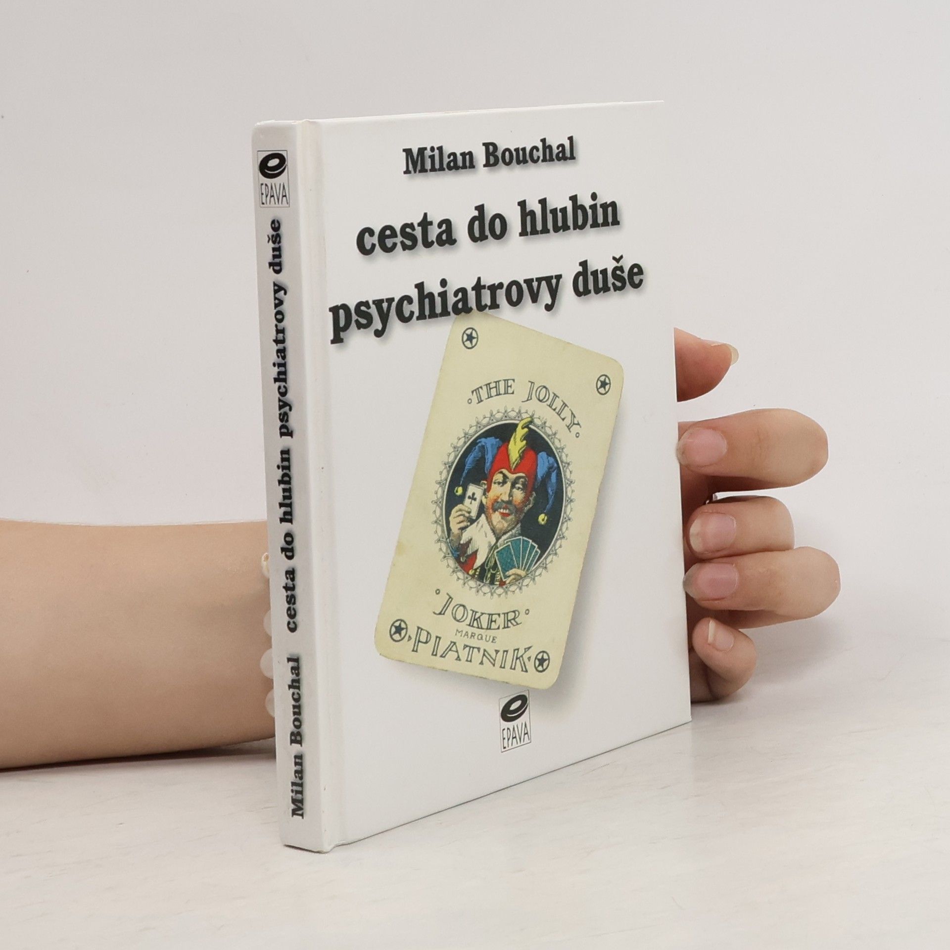 Milan Bouchal Cesta do hlubin psychiatrovy duše