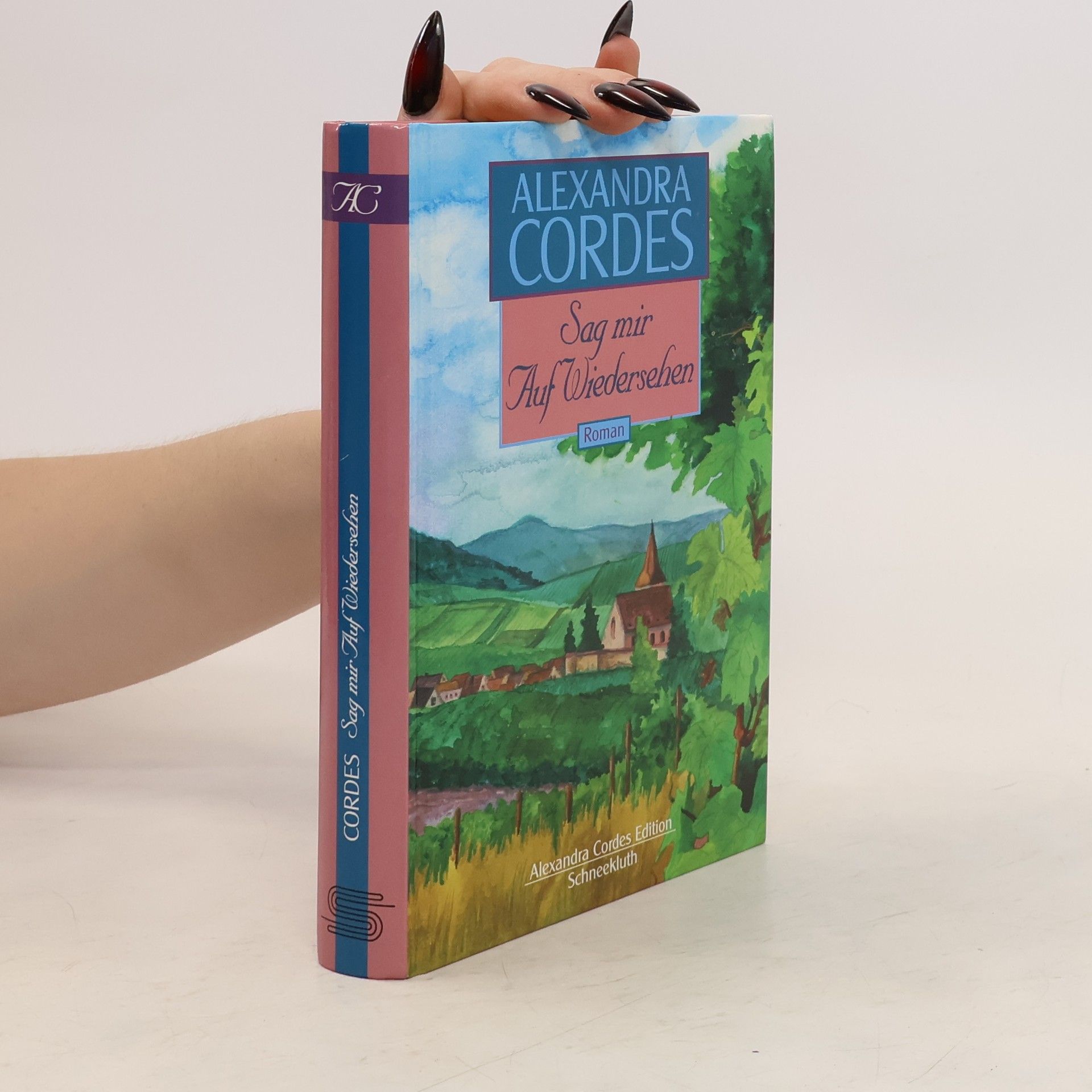 Alexandra Cordes Sag mir Auf Wiedersehen