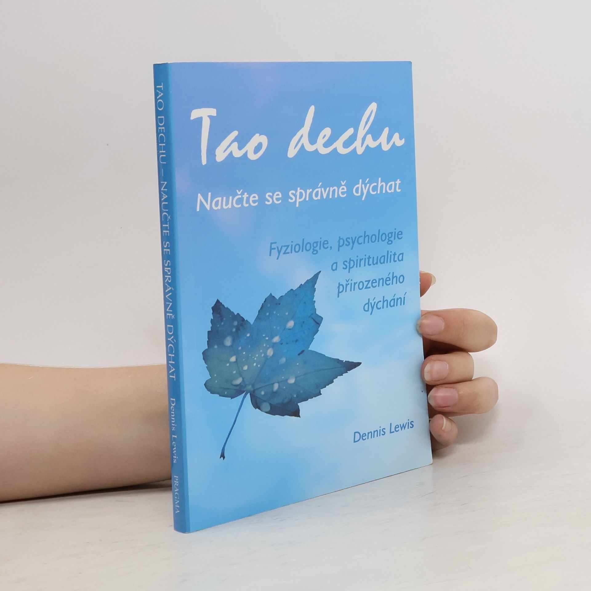 Dennis Lewis Tao dechu: Naučte se správně dýchat