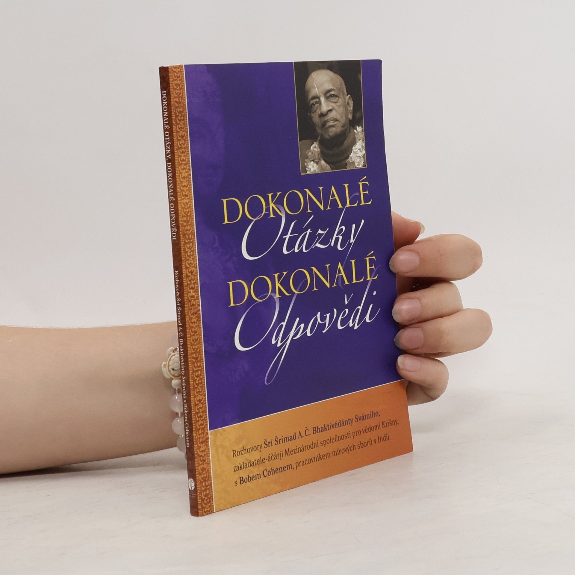 A.C. Bhaktivedanta Swami Prabhupada Dokonalé otázky, dokonalé odpovědi