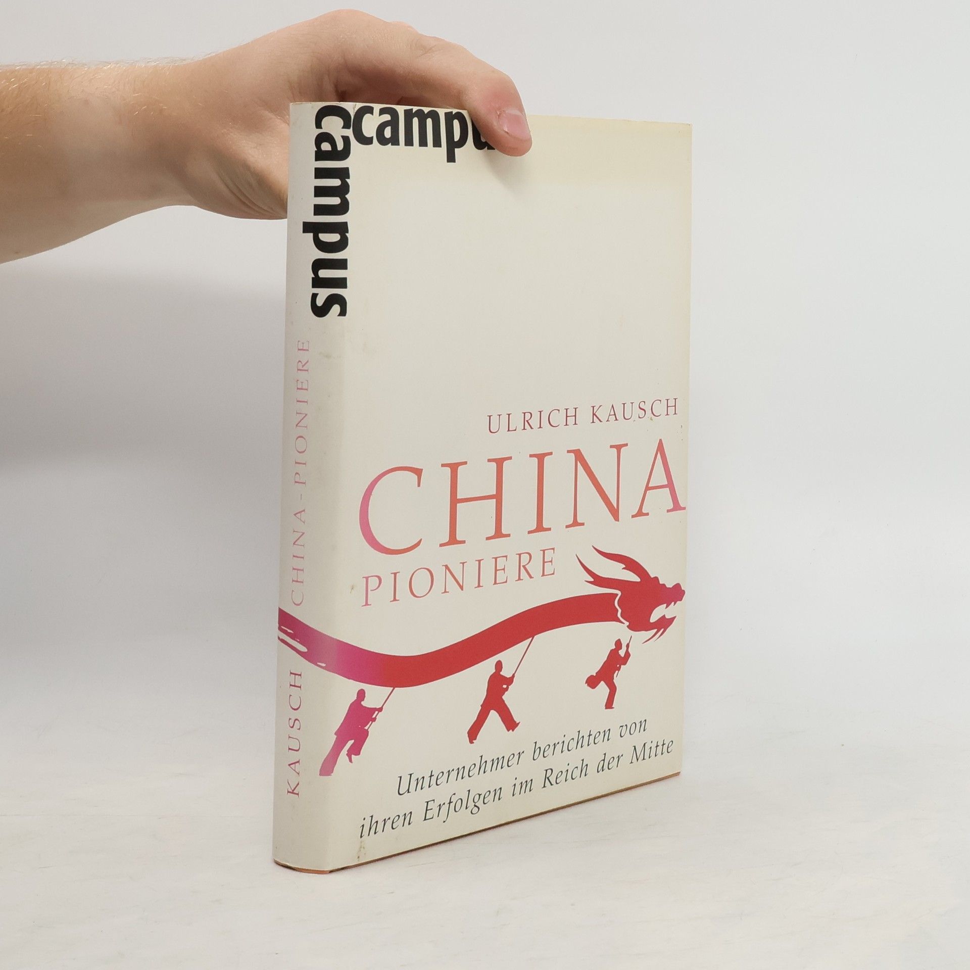 Ulrich Kausch China-Pioniere