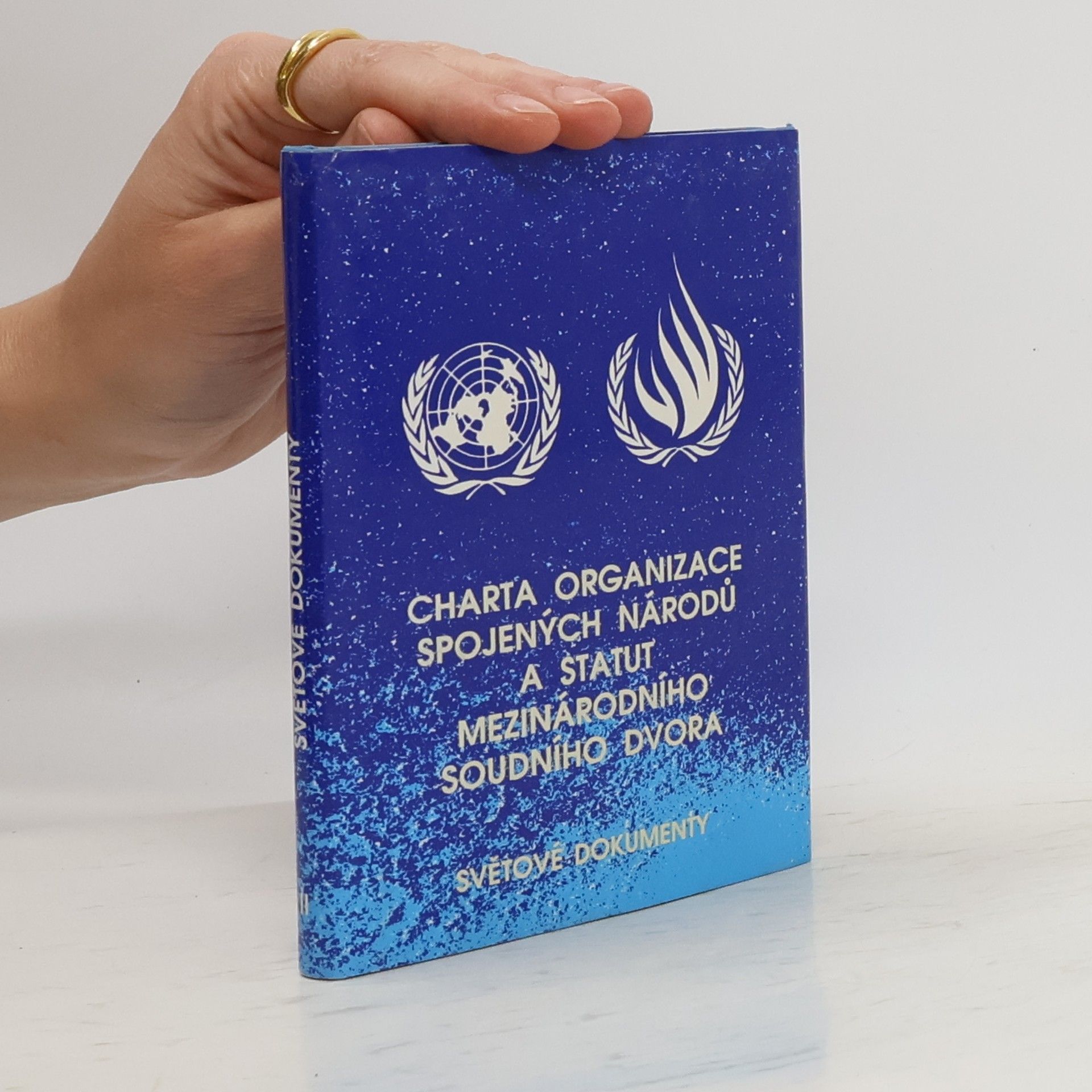 Collectif d'auteurs Světové dokumenty II. Charta Organizace spojených národů a statut Mezinárodního soudního dvora