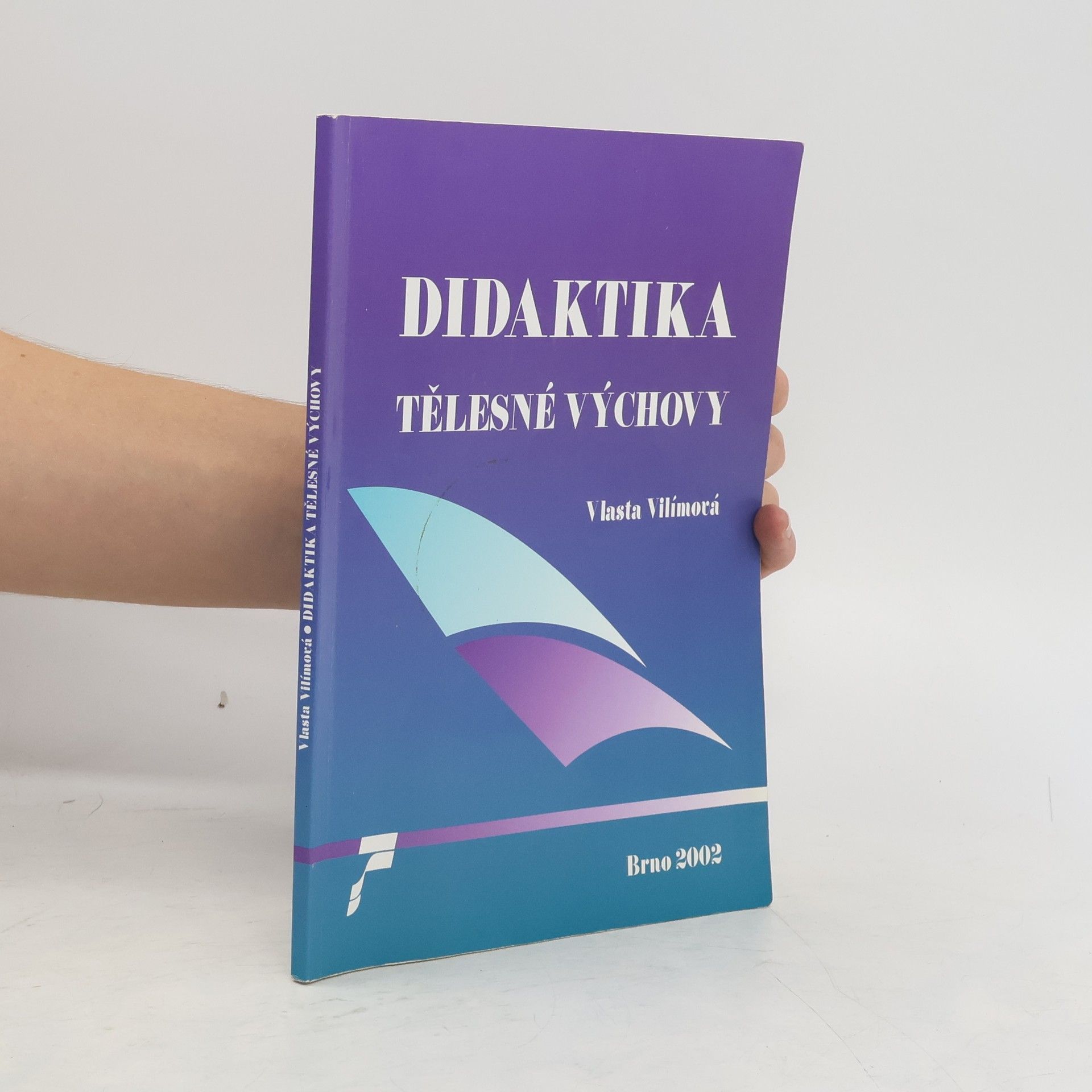 Vlasta Vilímová Didaktika tělesné výchovy