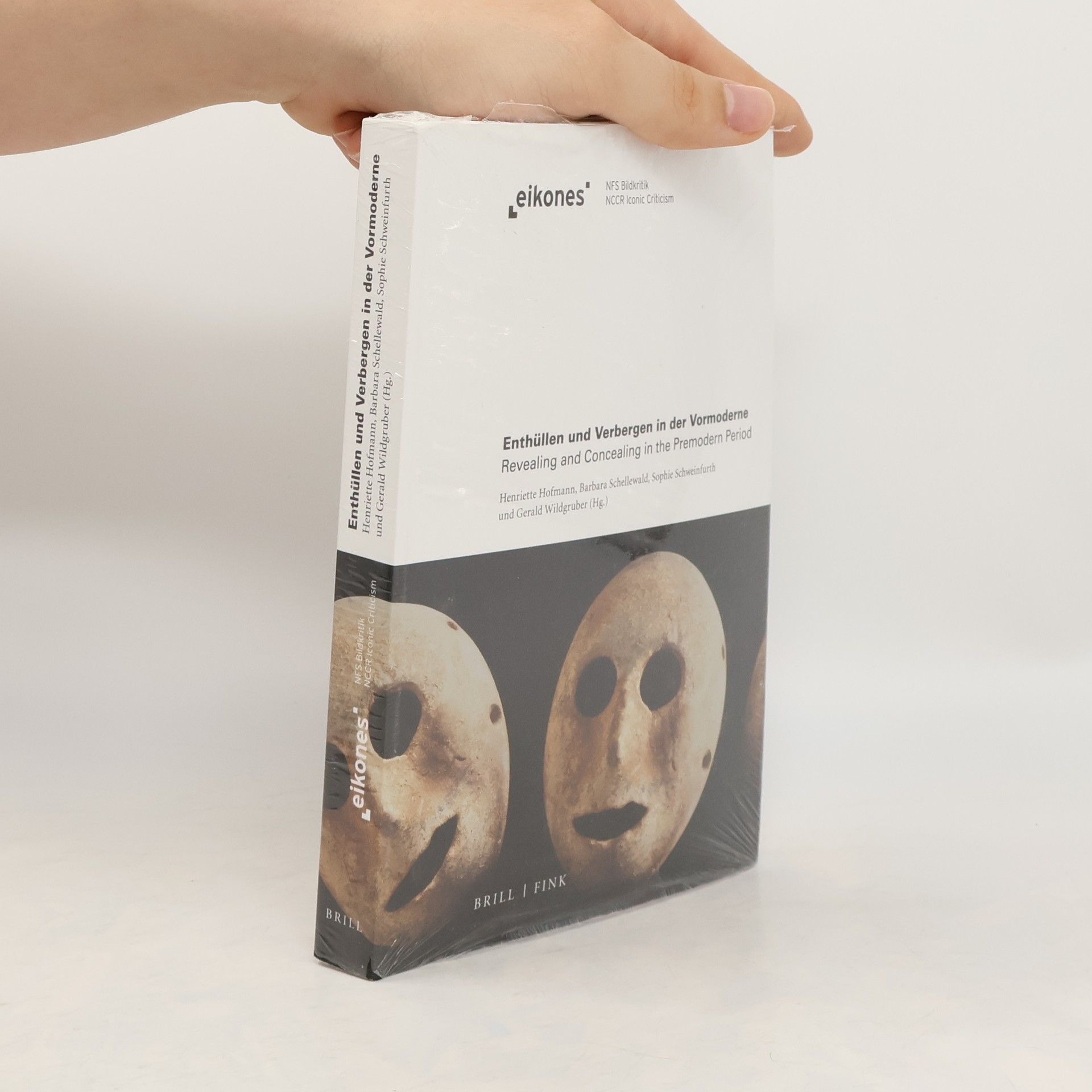 Henriette Hofmann Eikones: Enthüllen und Verbergen in der Vormoderne / Revealing and Concealing in the Premodern Period