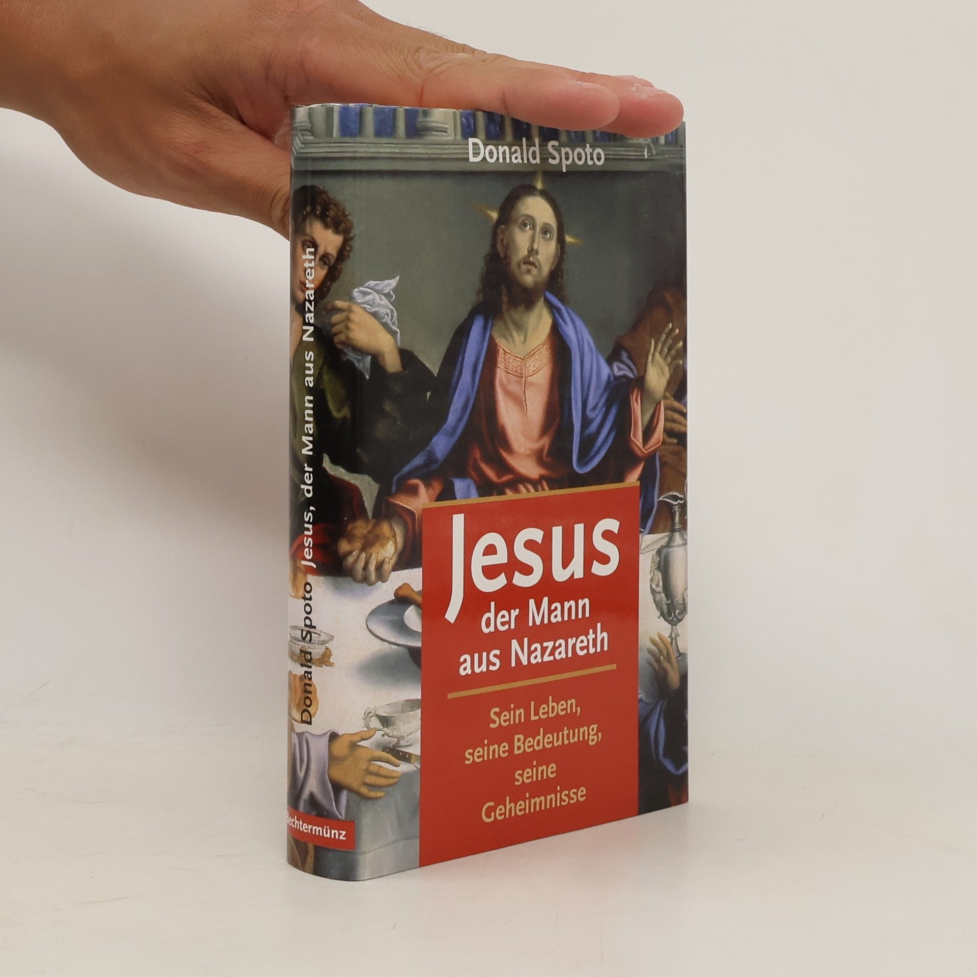 Donald Spoto Jesus, der Mann aus Nazareth