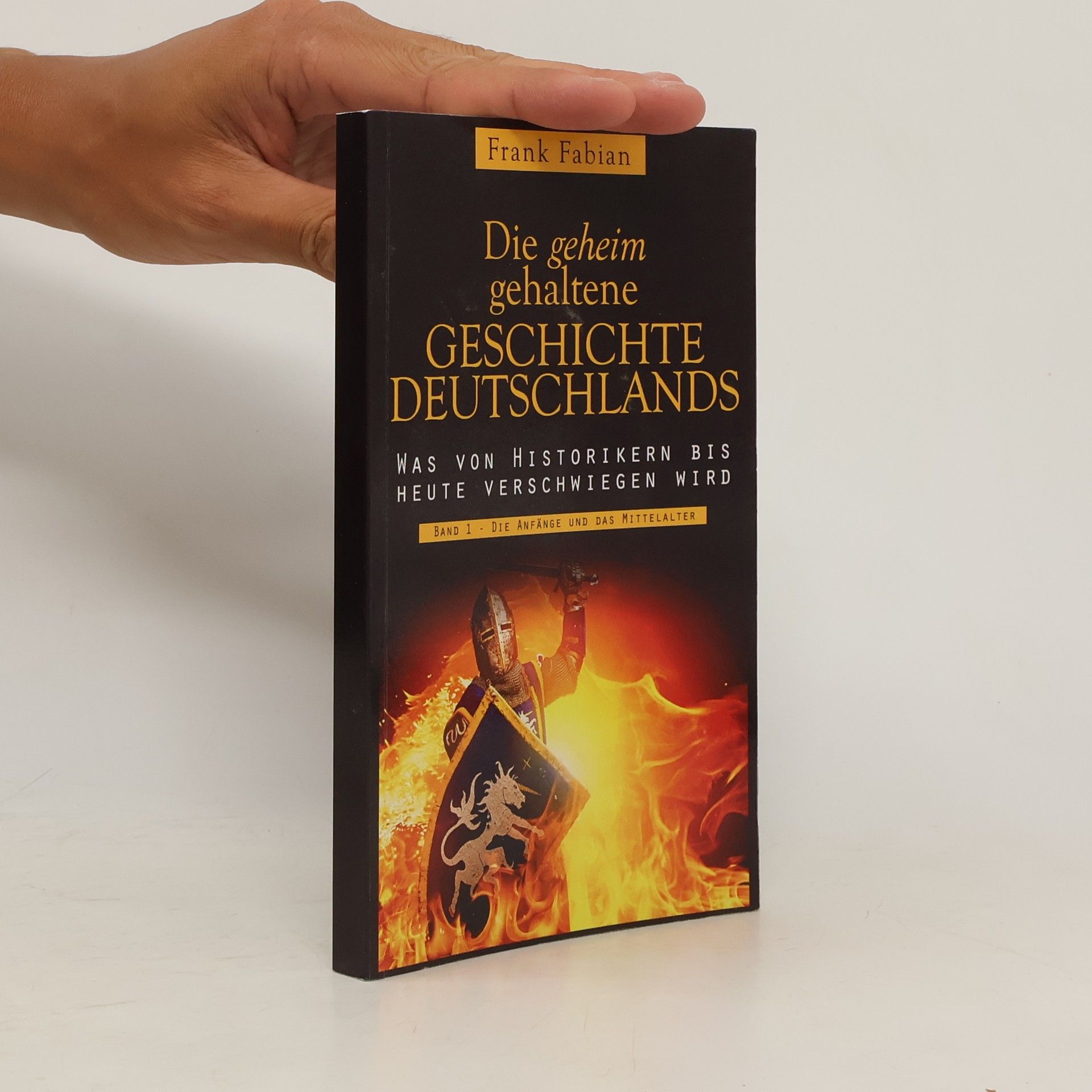 Franka Fabian Die geheim gehaltene Geschichte Deutschlands 1