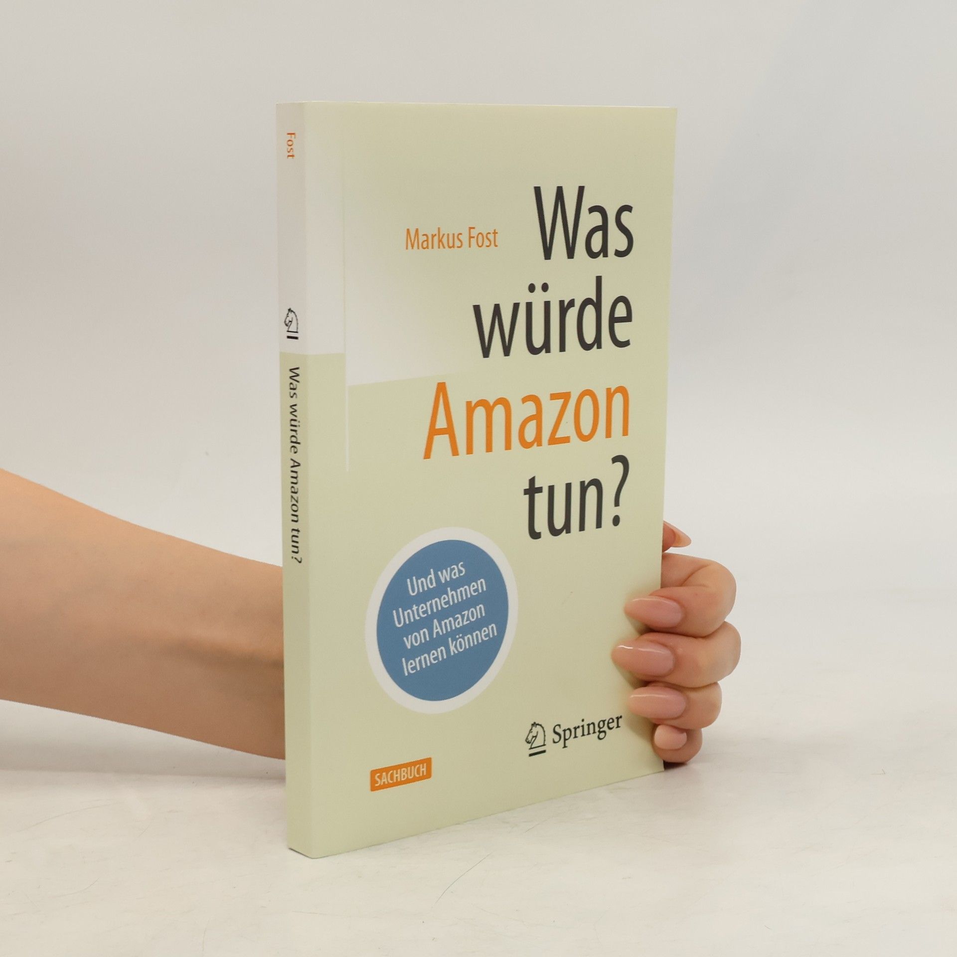 Markus Fost Was würde Amazon tun?