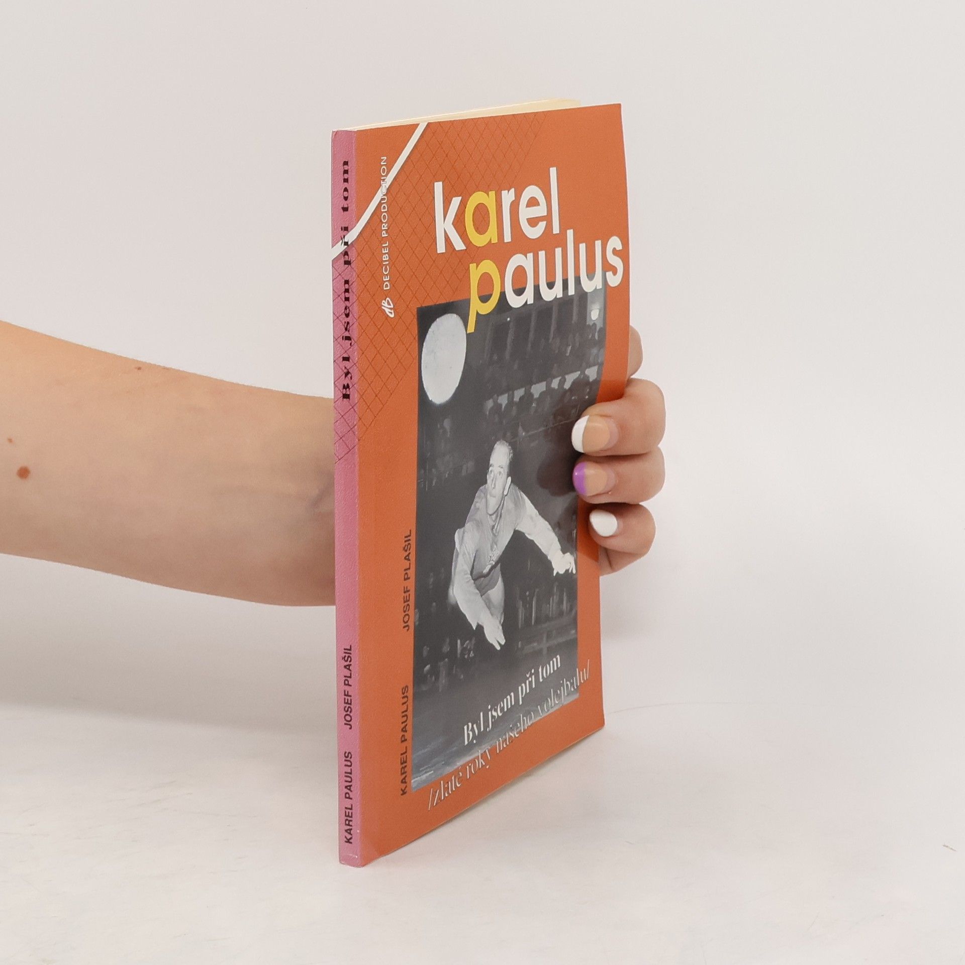 Karel Paulus Byl jsem při tom