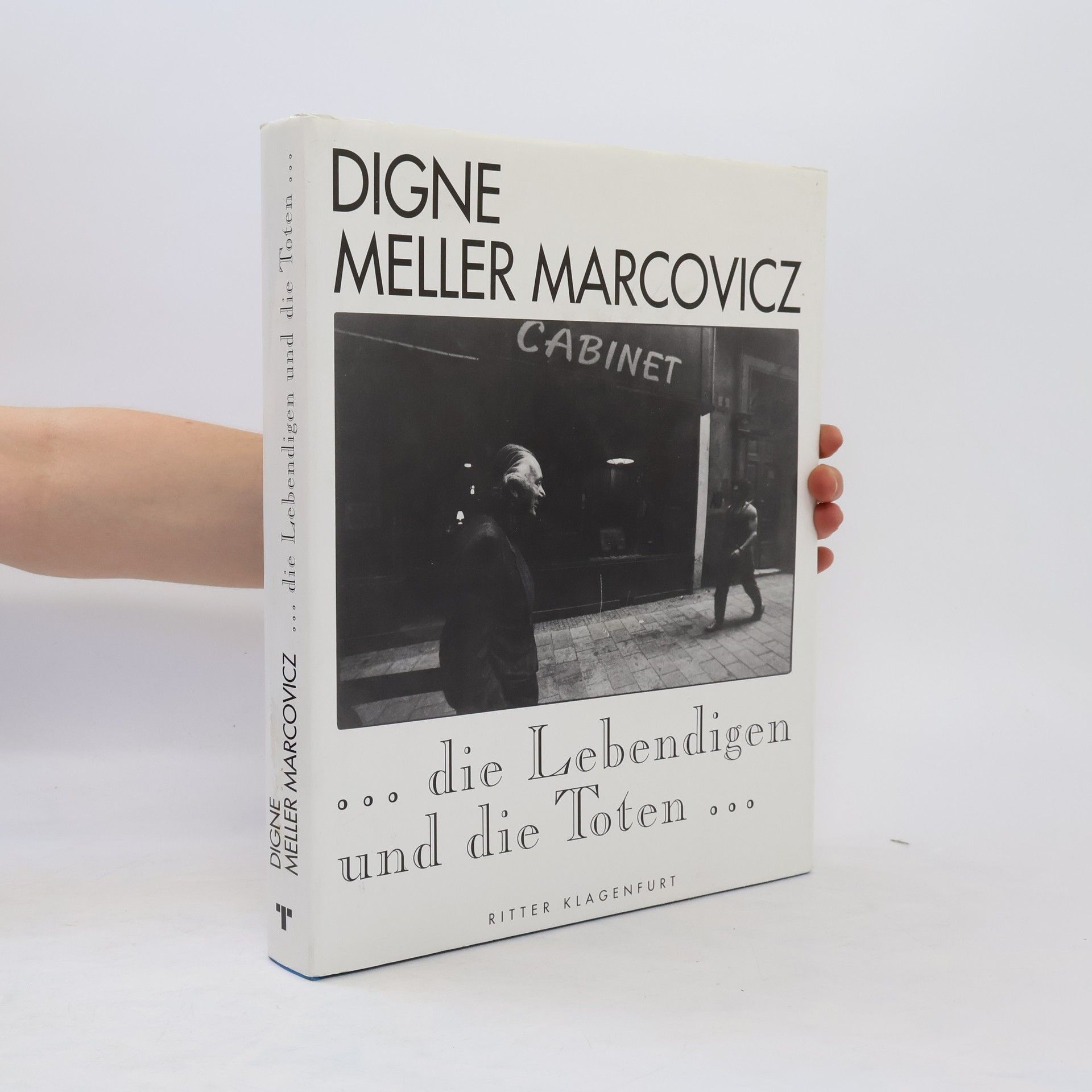 Digne Meller Marcovicz ... die Lebendigen und die Toten ...