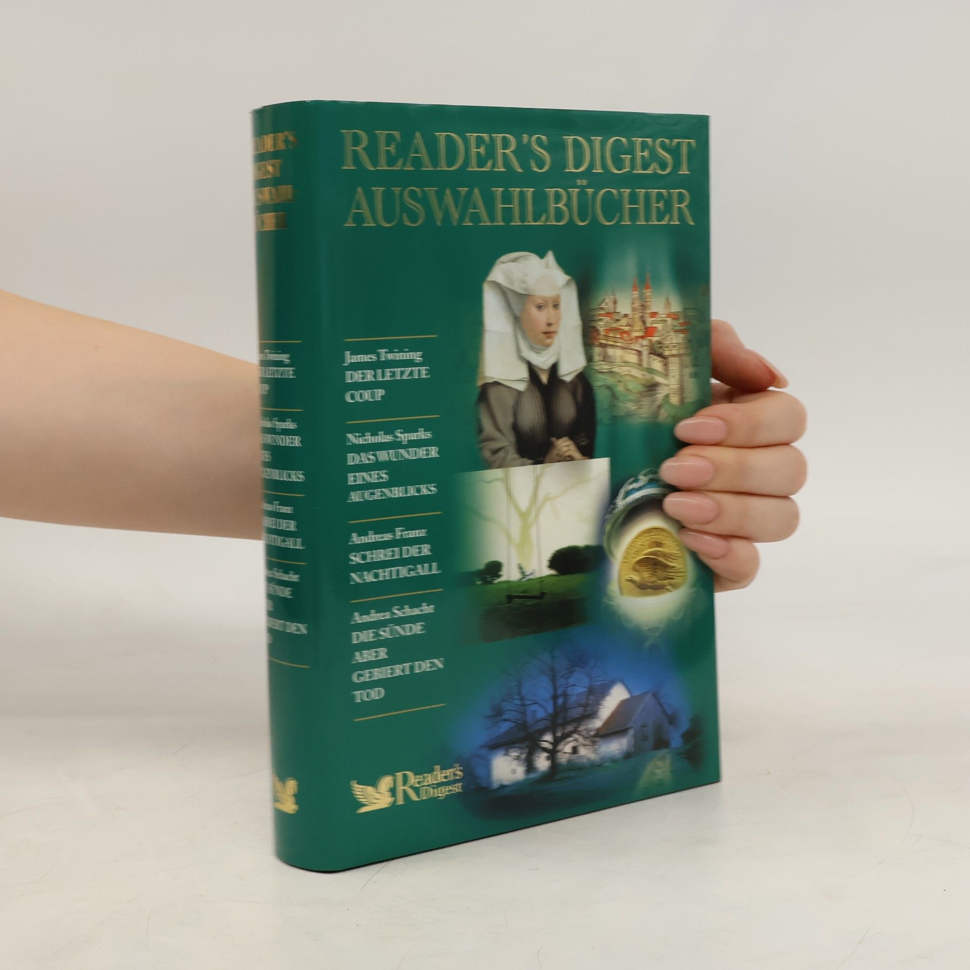 kolektiv Reader's Digest Auswahlbücher. Der letzte Coup, Das Wunder eines Augenblicks, Schrei der Nachtigall, Die Sünde aber gebiert den Tod