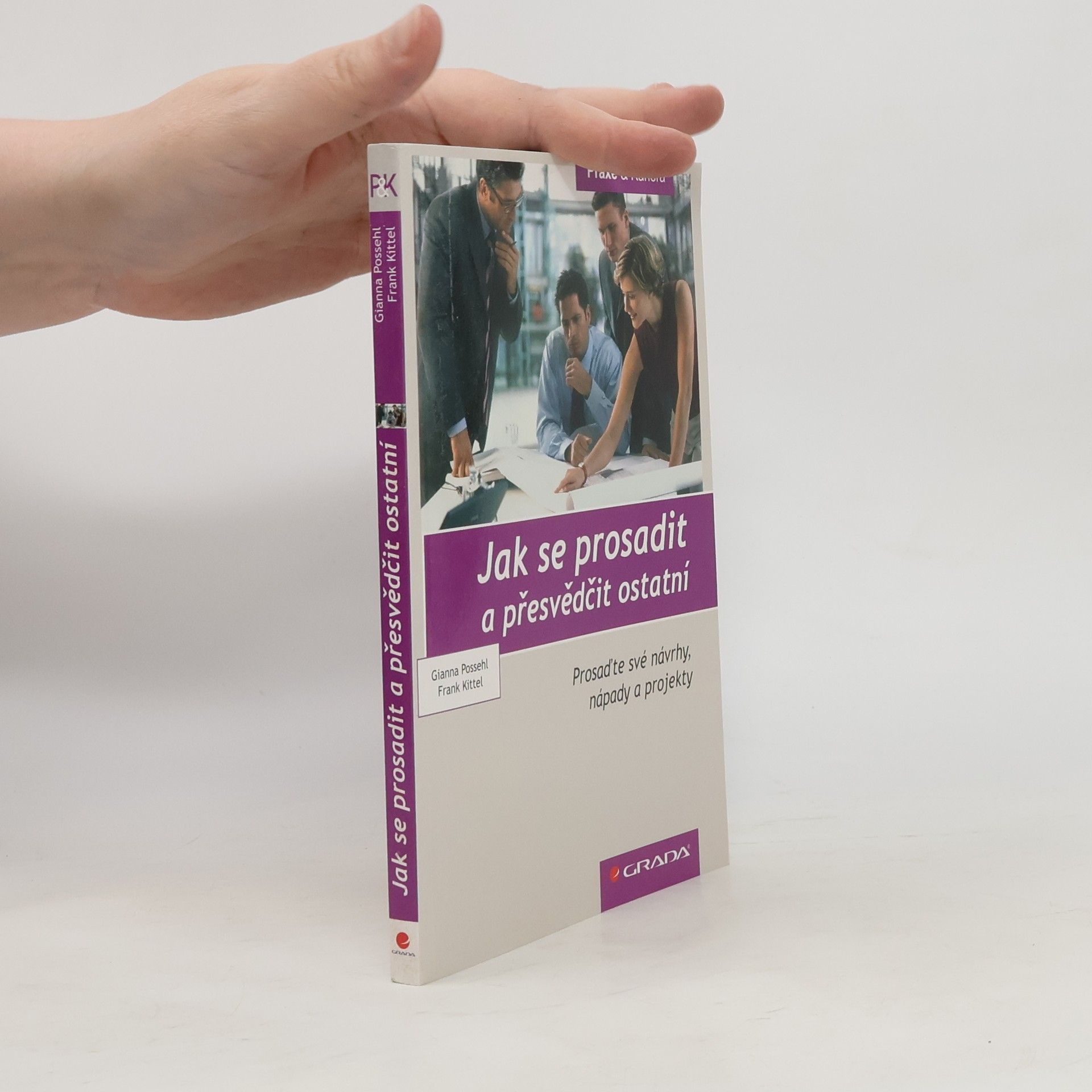 Gianna Possehl Jak se prosadit a přesvědčit ostatní