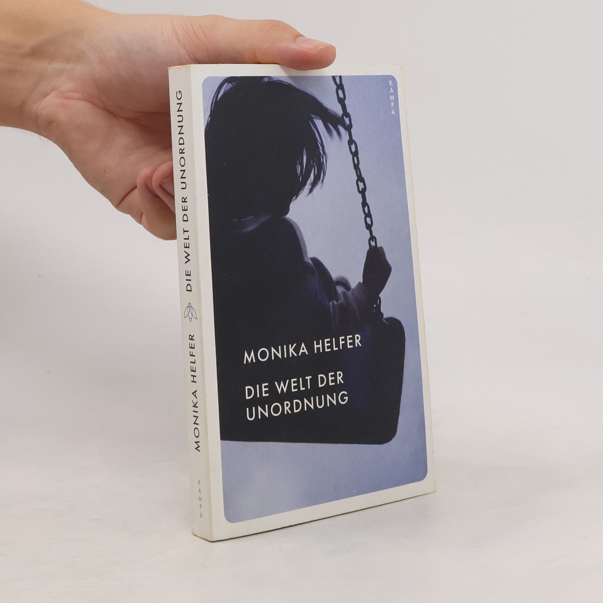 Monika Helfer Die Welt der Unordnung