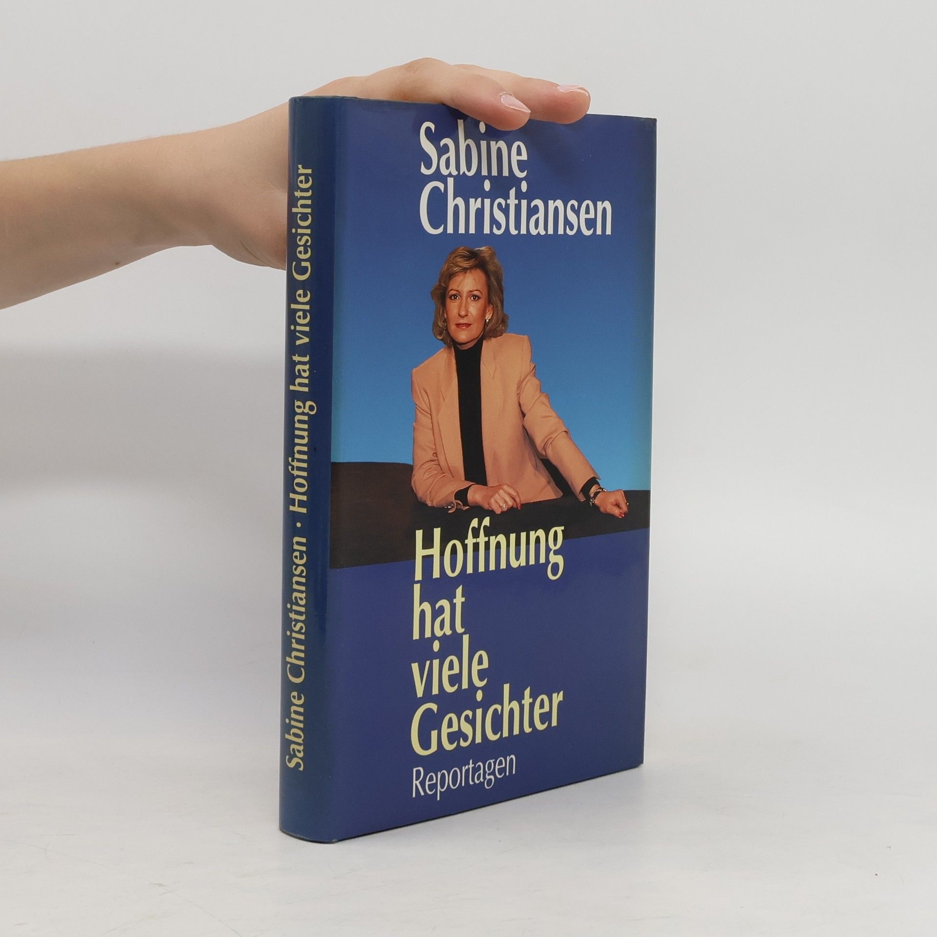 Sabine Christiansen Hoffnung hat viele Gesichter