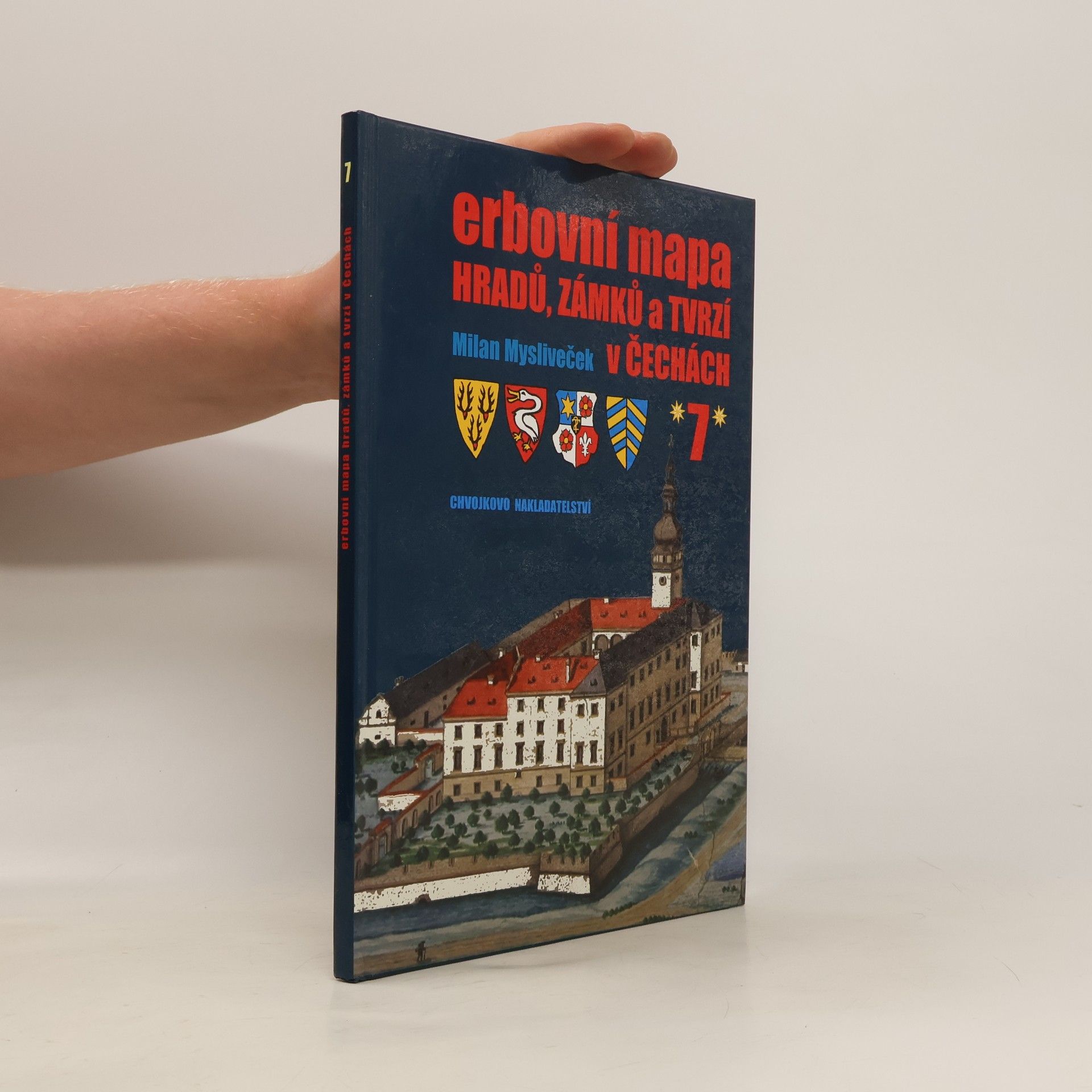 Milan Mysliveček Erbovní mapa hradů, zámků a tvrzí v Čechách 7