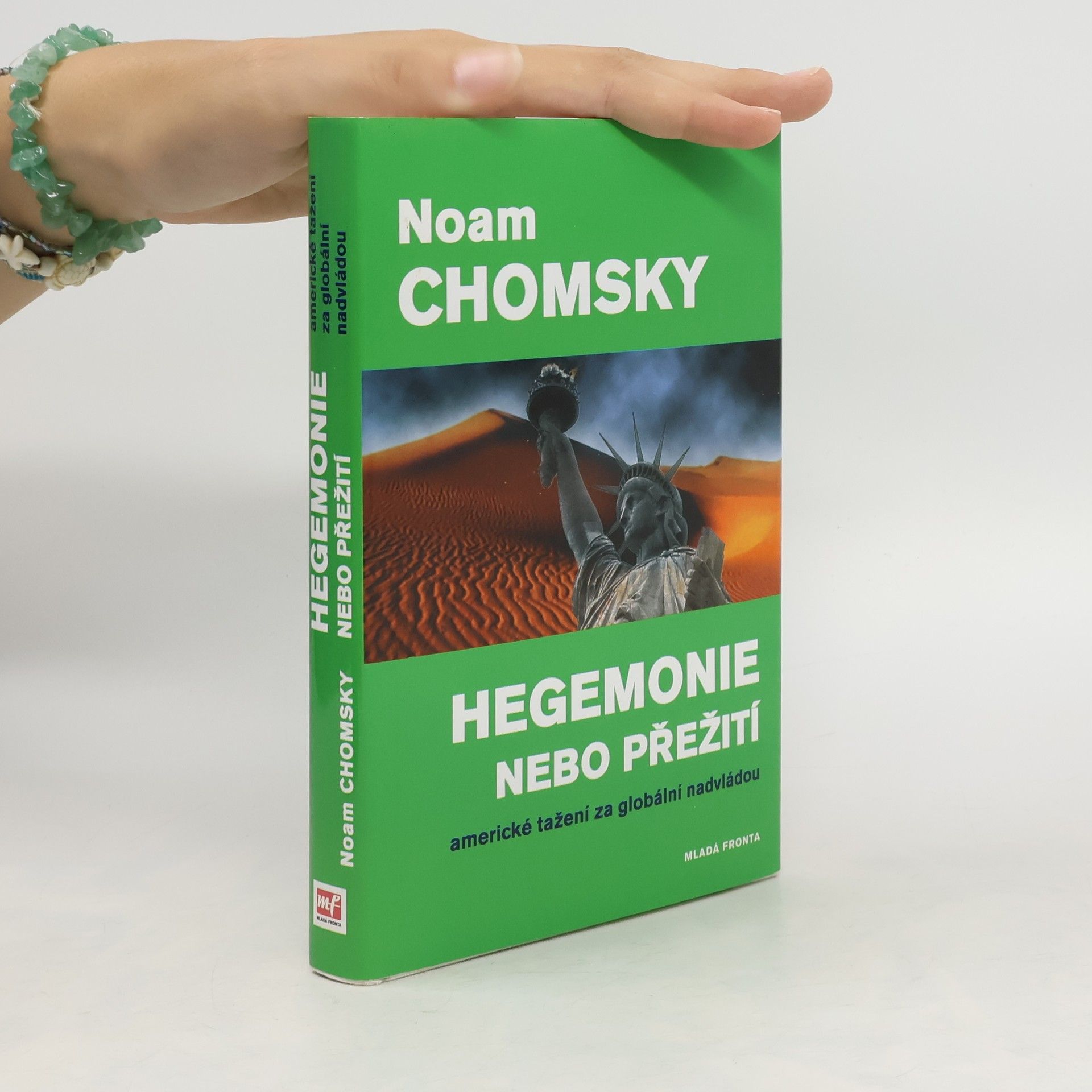 Noam Chomsky Hegemonie nebo přežití : americké tažení za globální nadvládou