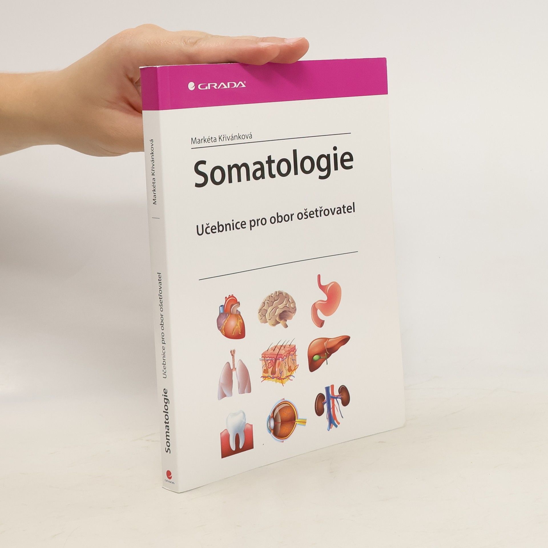 Markéta Křivánková Somatologie - Učebnice pro obor ošetřovatel
