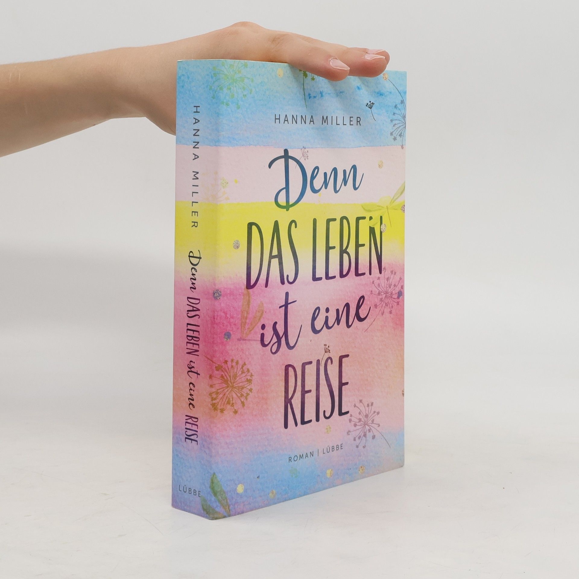 Hanna Miller Denn das Leben ist eine Reise