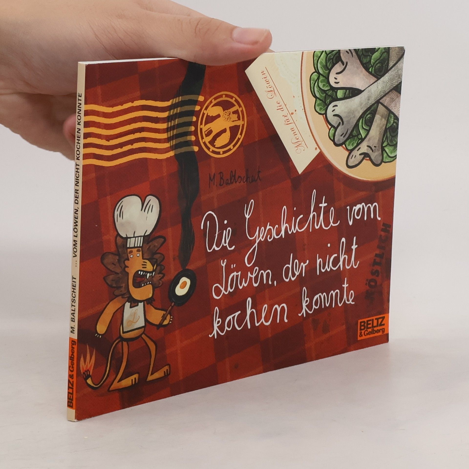 Martin Baltscheit Die Geschichte vom Löwen, der nicht kochen konnte