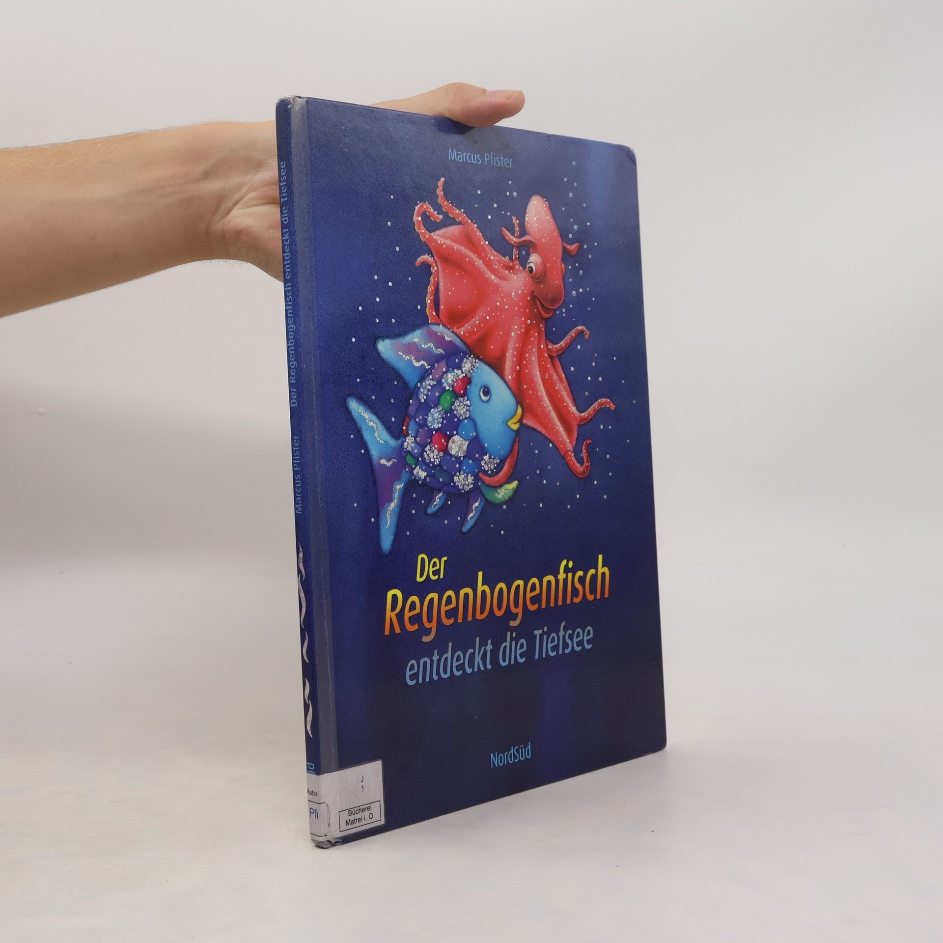 Marcus Pfister Der Regenbogenfisch entdeckt die Tiefsee