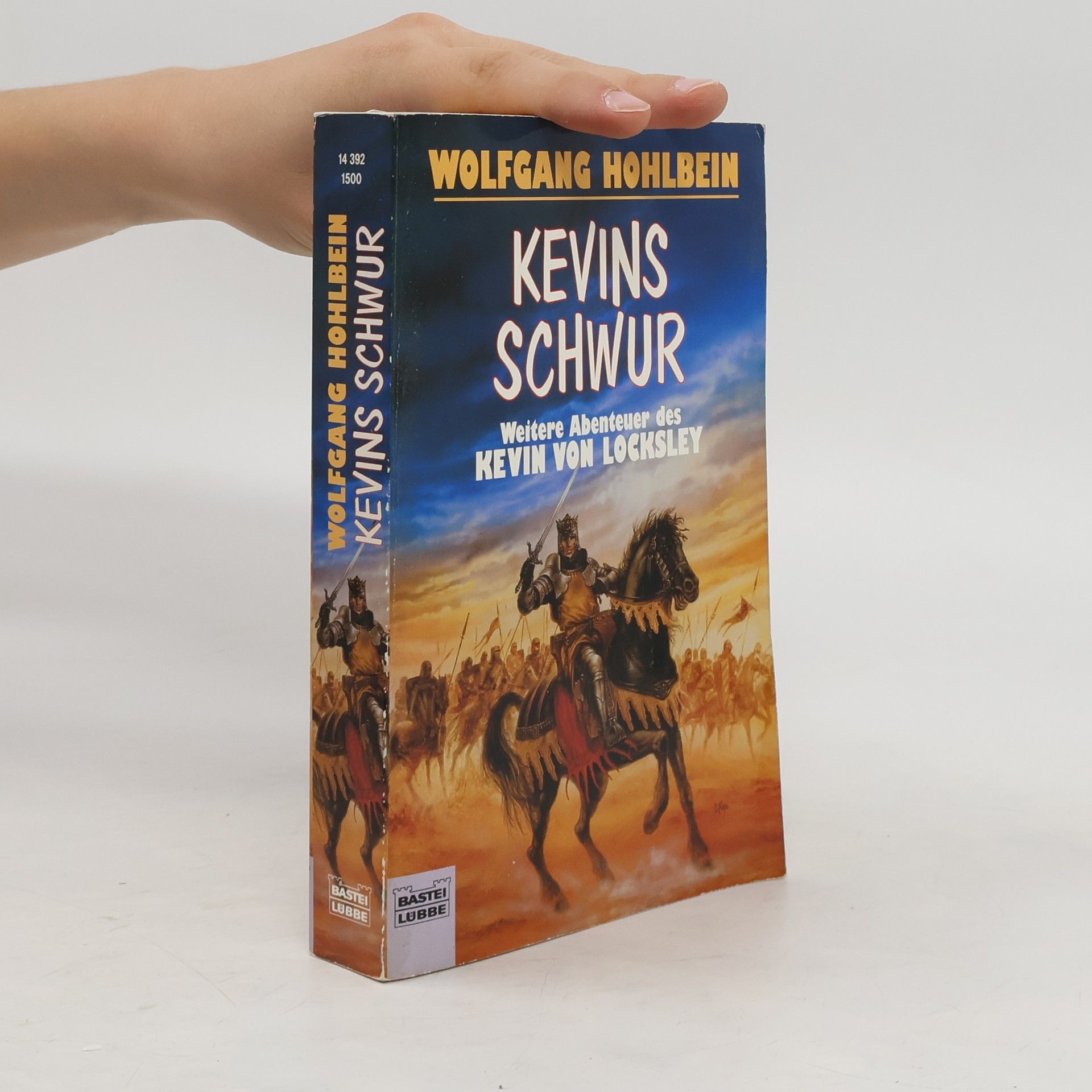 Wolfgang Hohlbein Kevin von Locksley. Kevins Schwur. Weitere Abenteuer des Kevin von Locksley