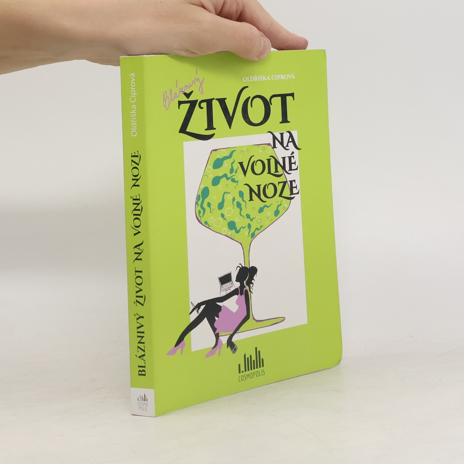 Oldřiška Lišková Bláznivý život na volné noze