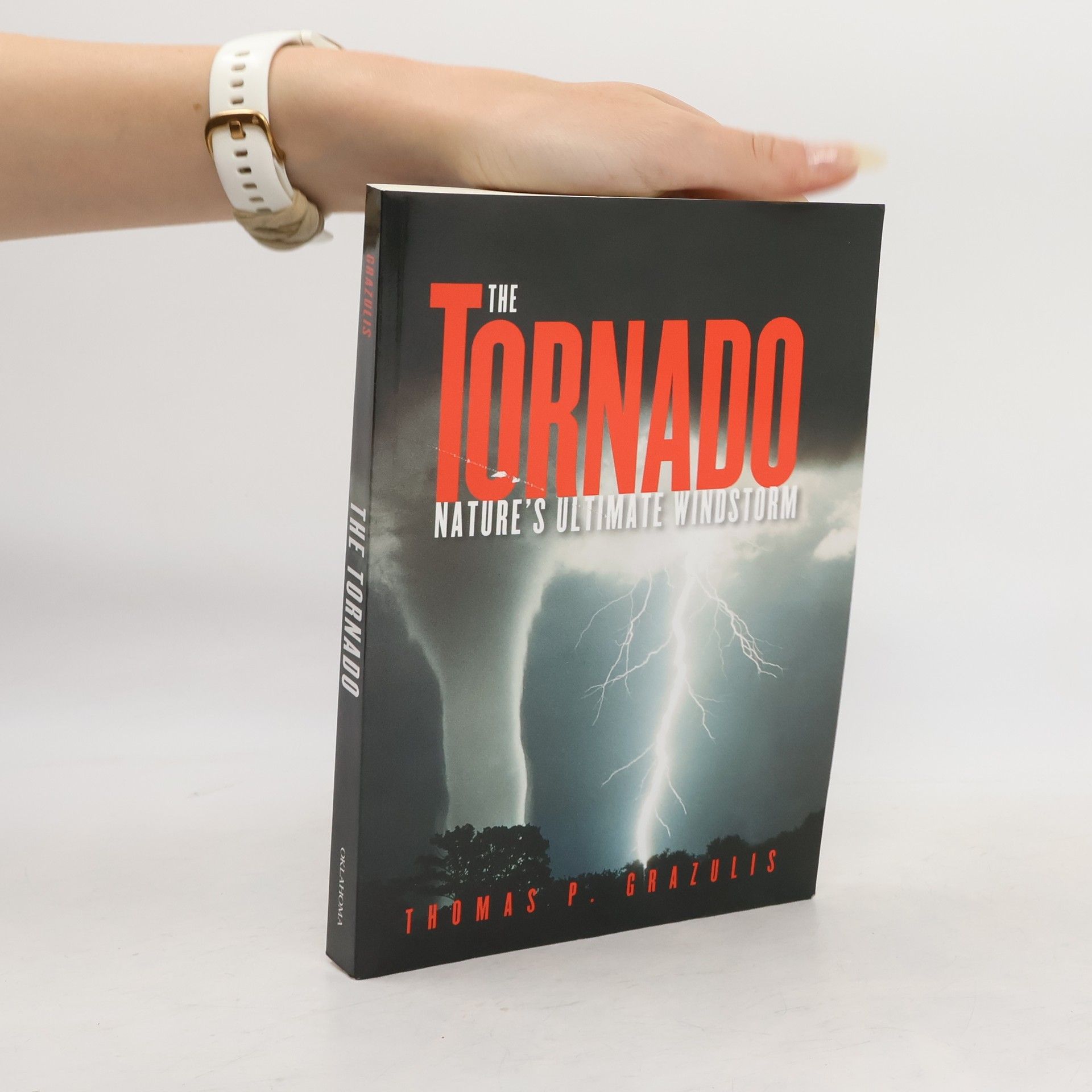 Thomas P. Grazulis The Tornado